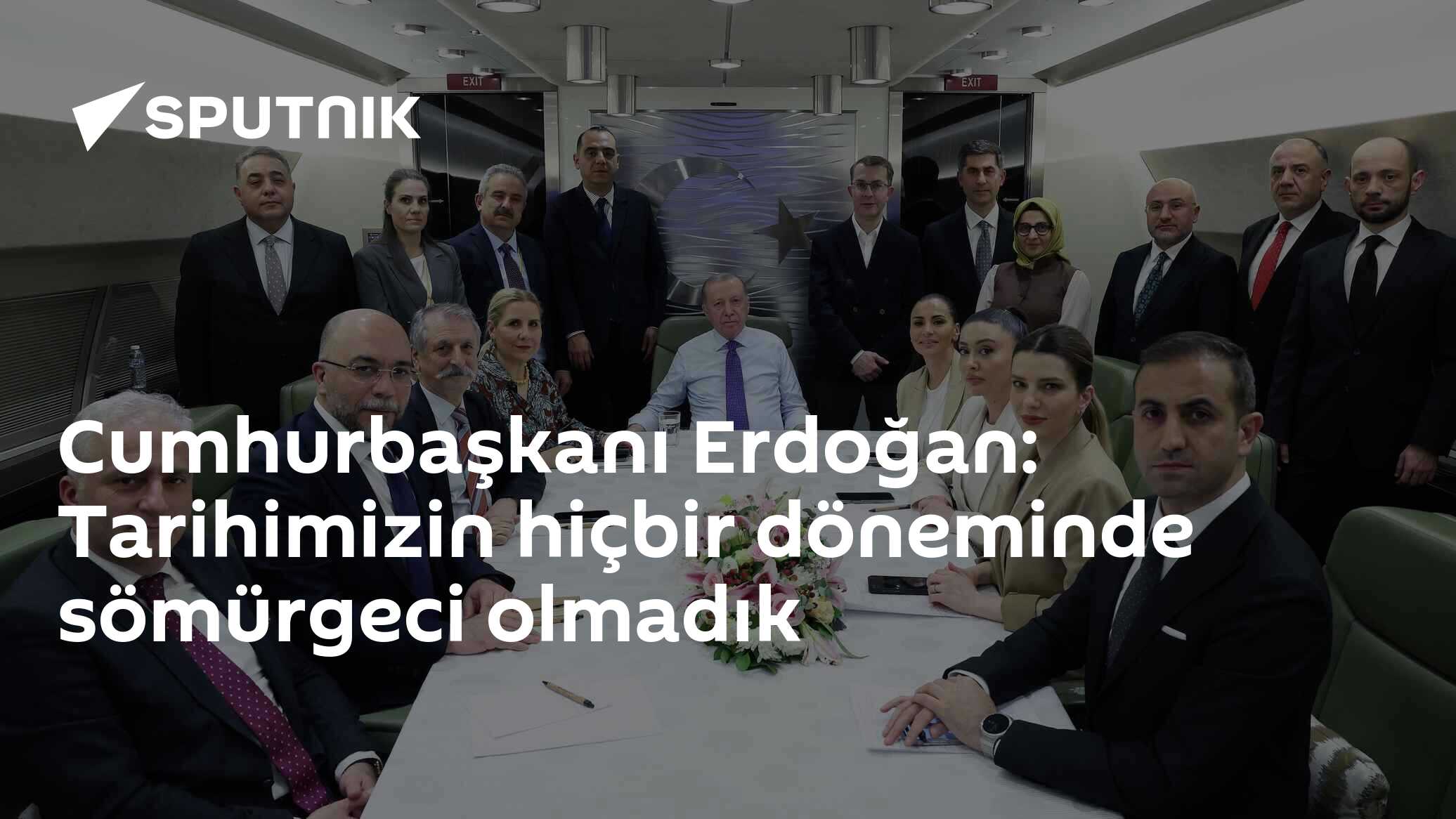 Cumhurbaşkanı Erdoğan: Tarihimizin hiçbir döneminde sömürgeci olmadık