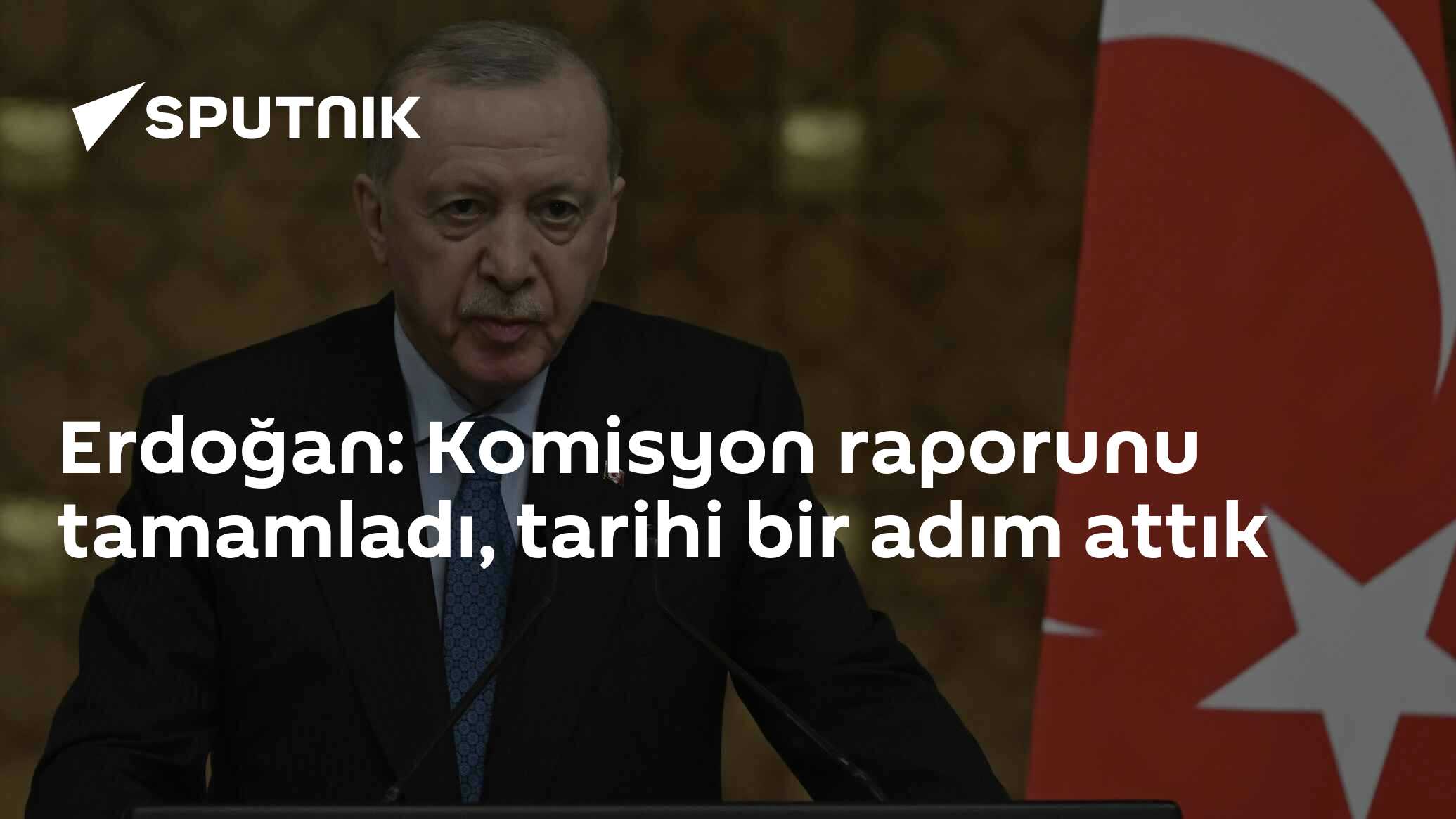 Erdoğan: Komisyon raporunu tamamladı, tarihi bir adım attık
