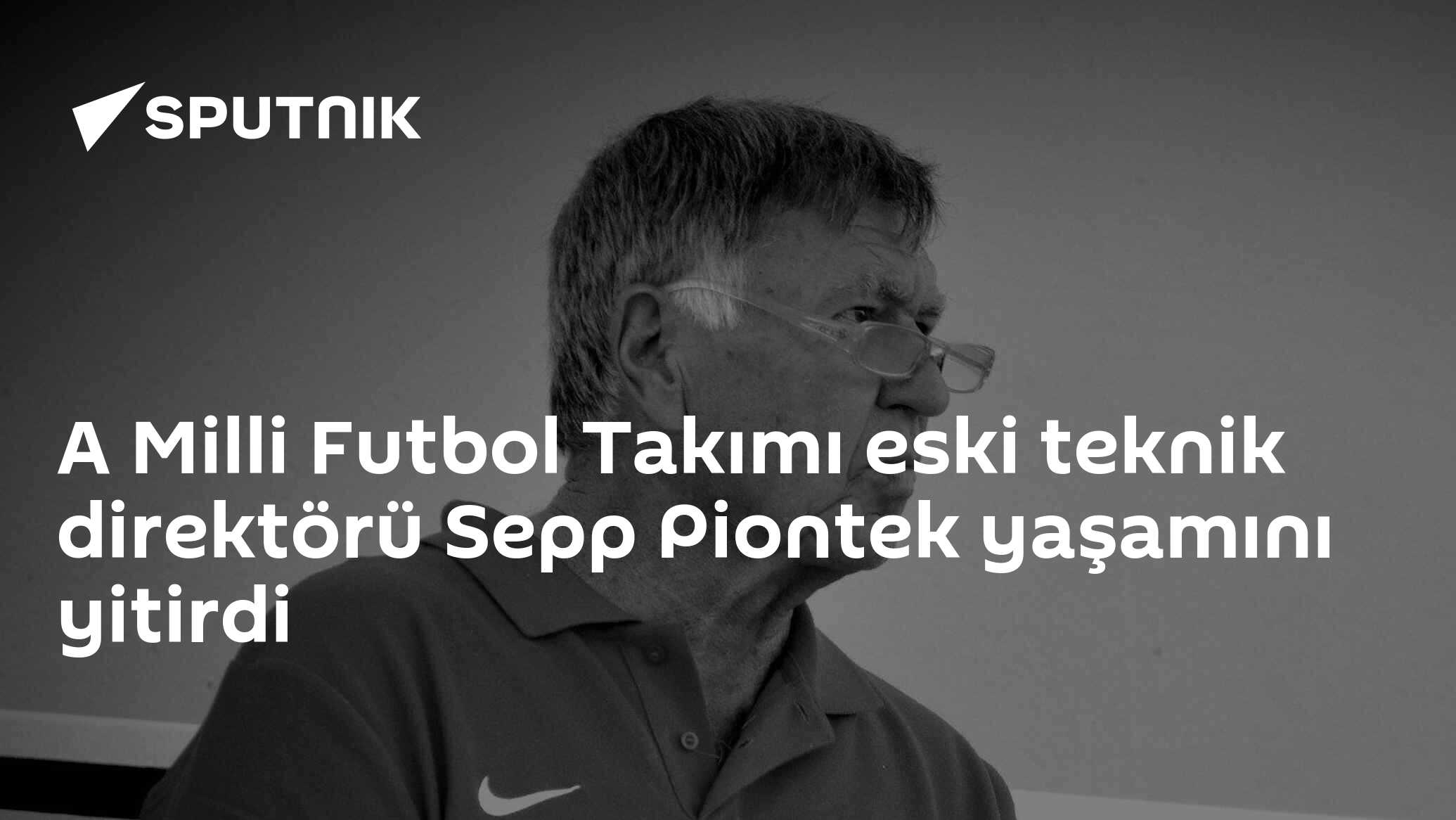 A Milli Futbol Takımı eski teknik direktörü Sepp Piontek yaşamını yitirdi