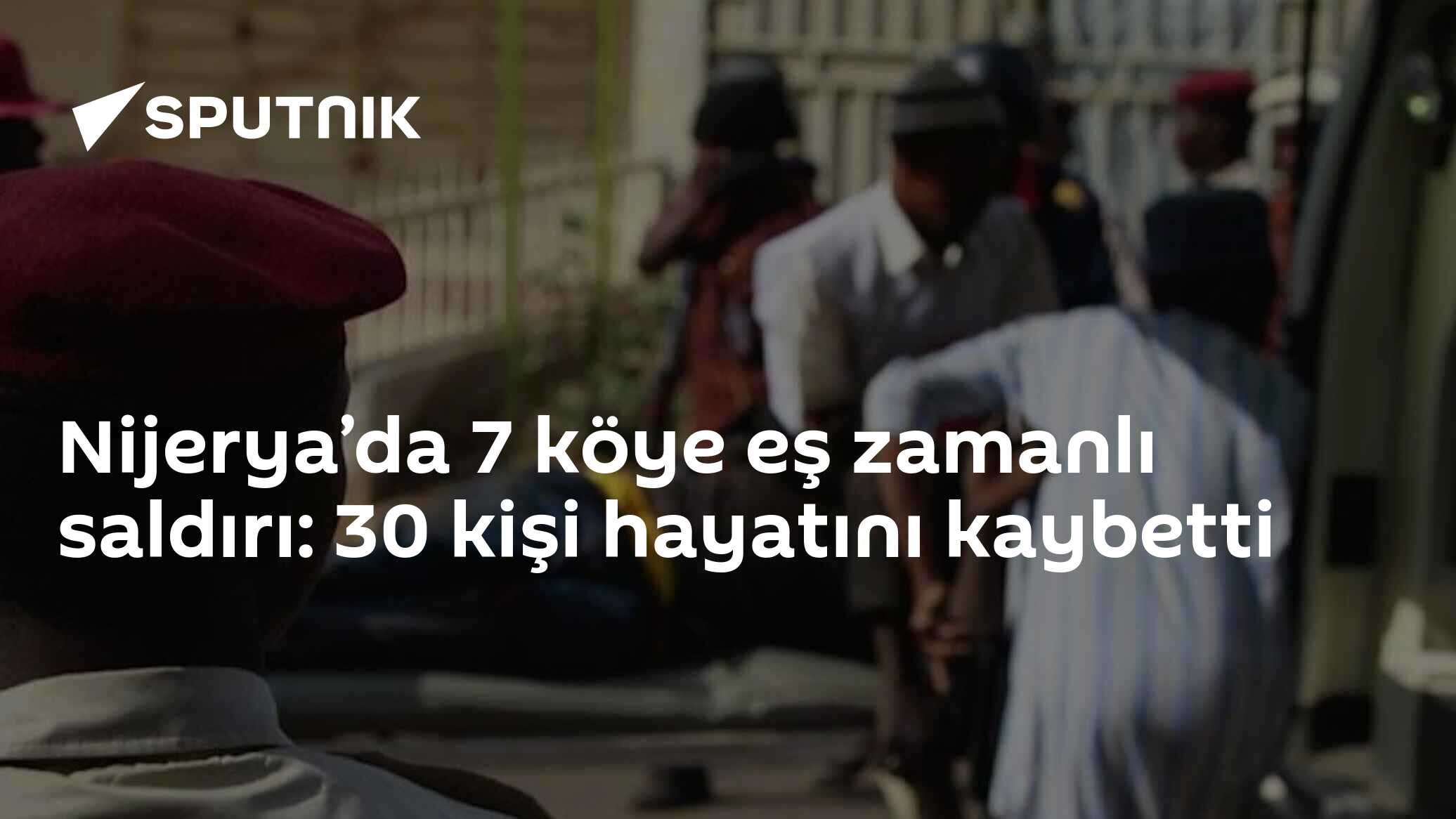 Nijerya’da 7 köye eş zamanlı saldırı: 30 kişi hayatını kaybetti