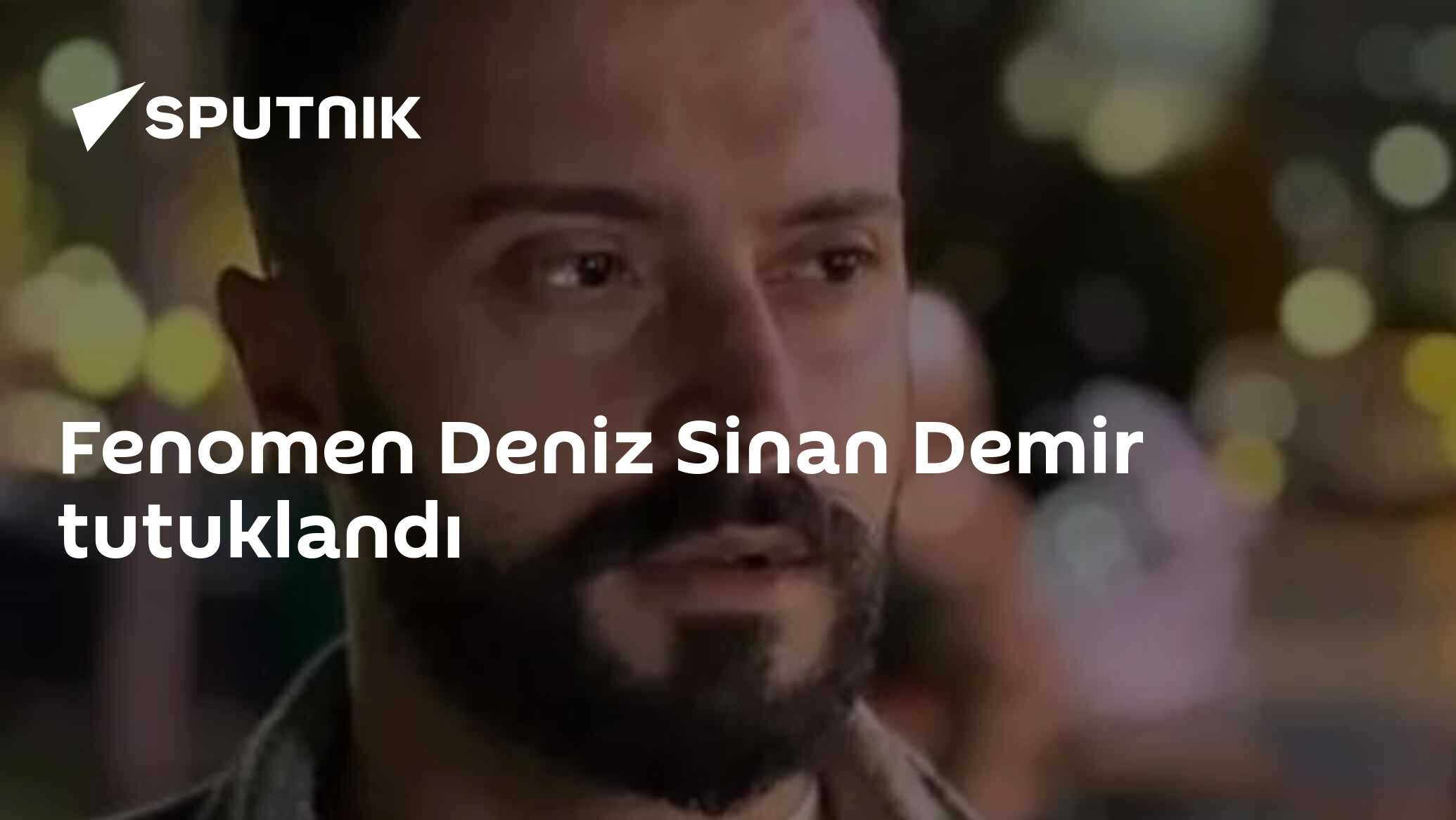 Fenomen Deniz Sinan Demir tutuklandı