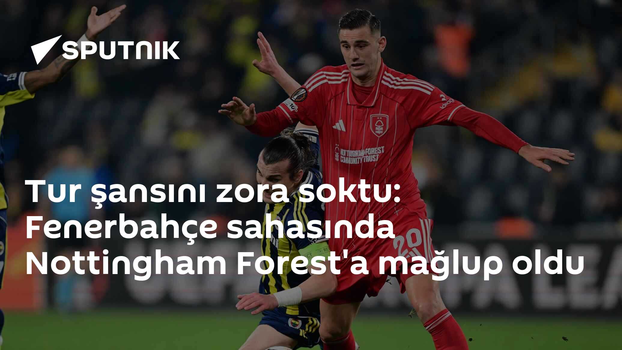 Fenerbahçe sahasında Nottingham Forest'a mağlup oldu