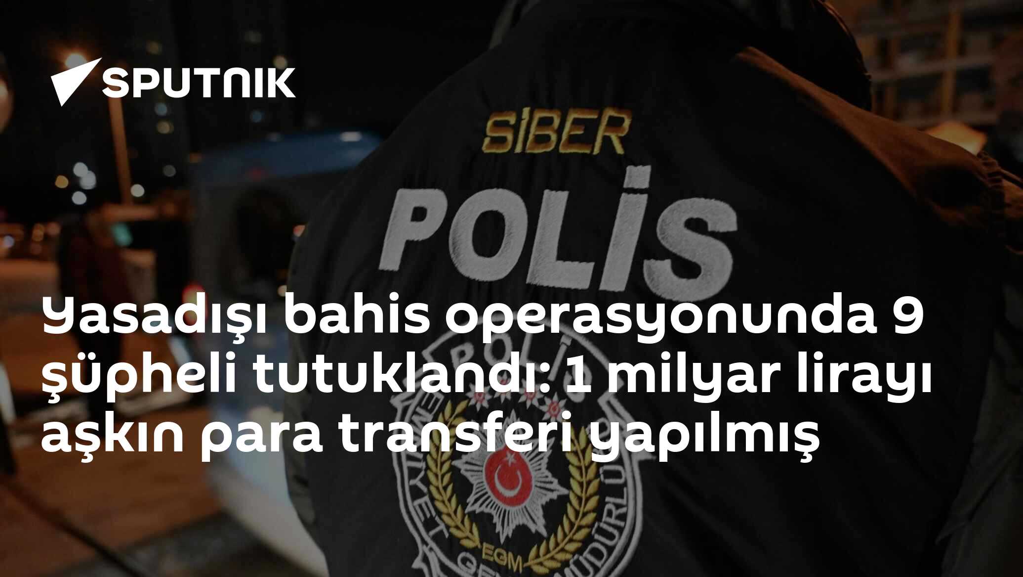 Yasadışı bahis operasyonunda 9 şüpheli tutuklandı: 1 milyar lirayı aşkın para transferi yapılmış