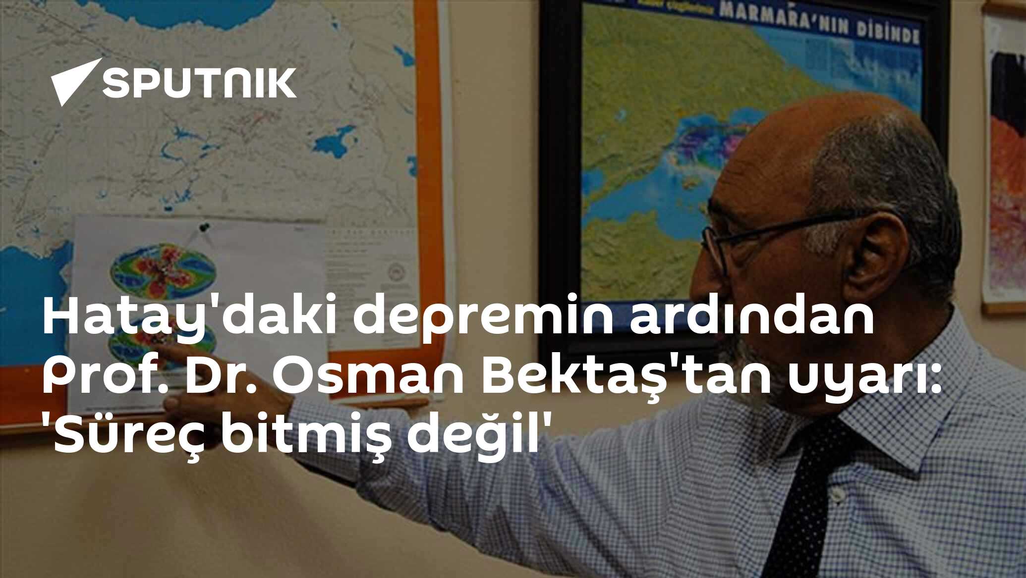 Hatay'daki depremin ardından Prof. Dr. Osman Bektaş'tan uyarı: 'Süreç bitmiş değil'