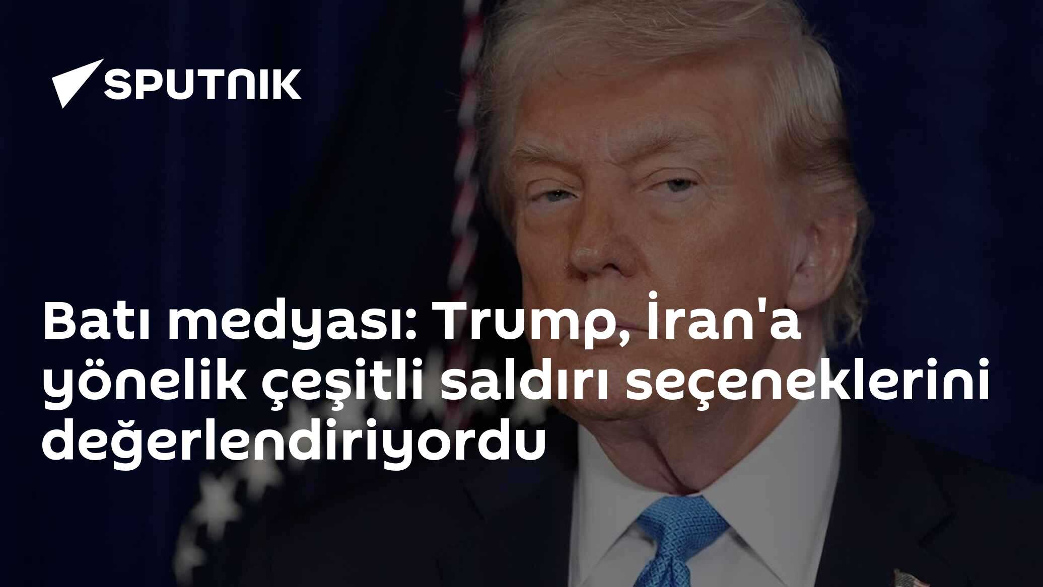 Batı medyası: Trump, İran'a yönelik çeşitli saldırı seçeneklerini değerlendiriyordu