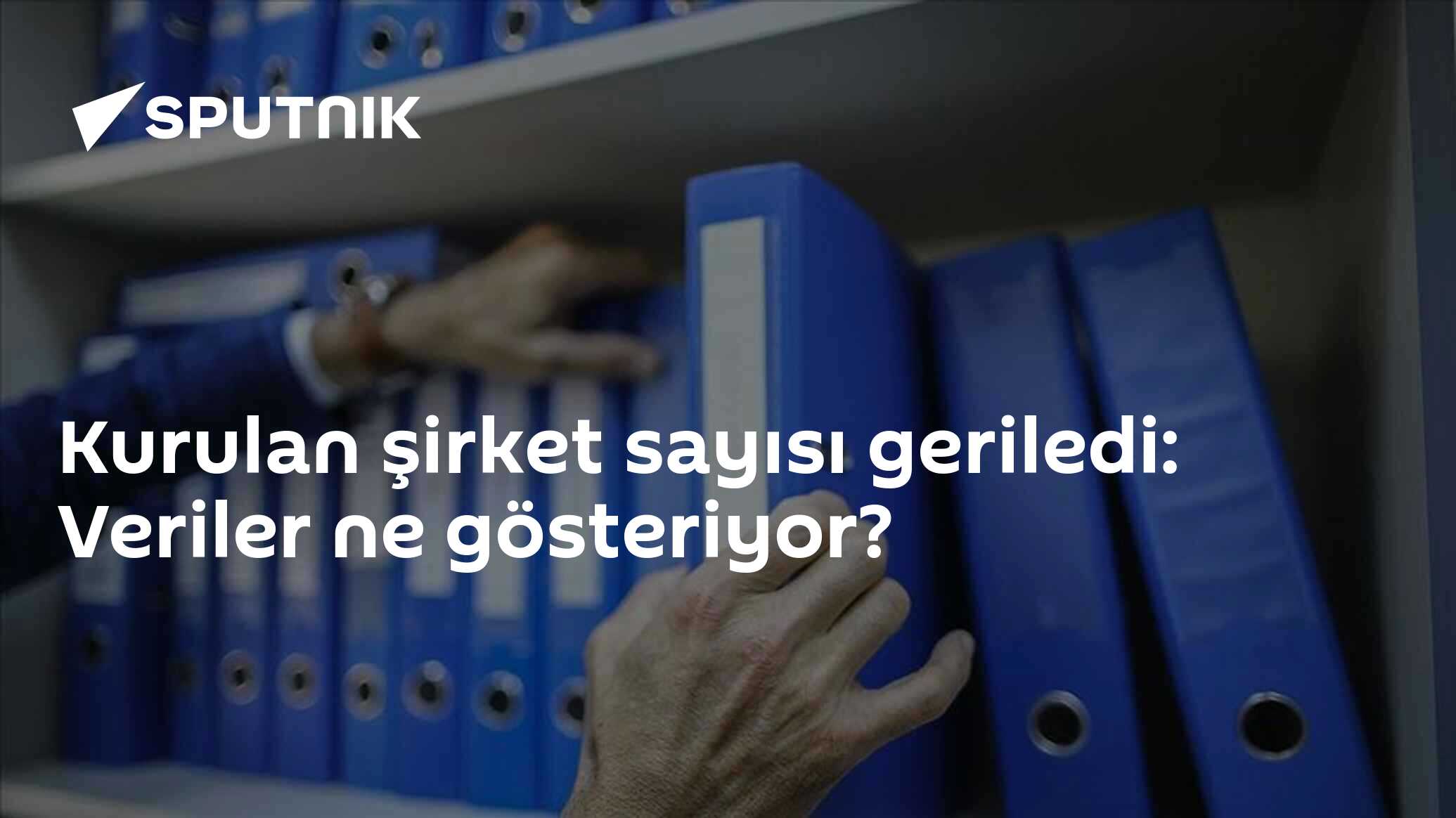 Kurulan şirket sayısı geriledi: Veriler ne gösteriyor?
