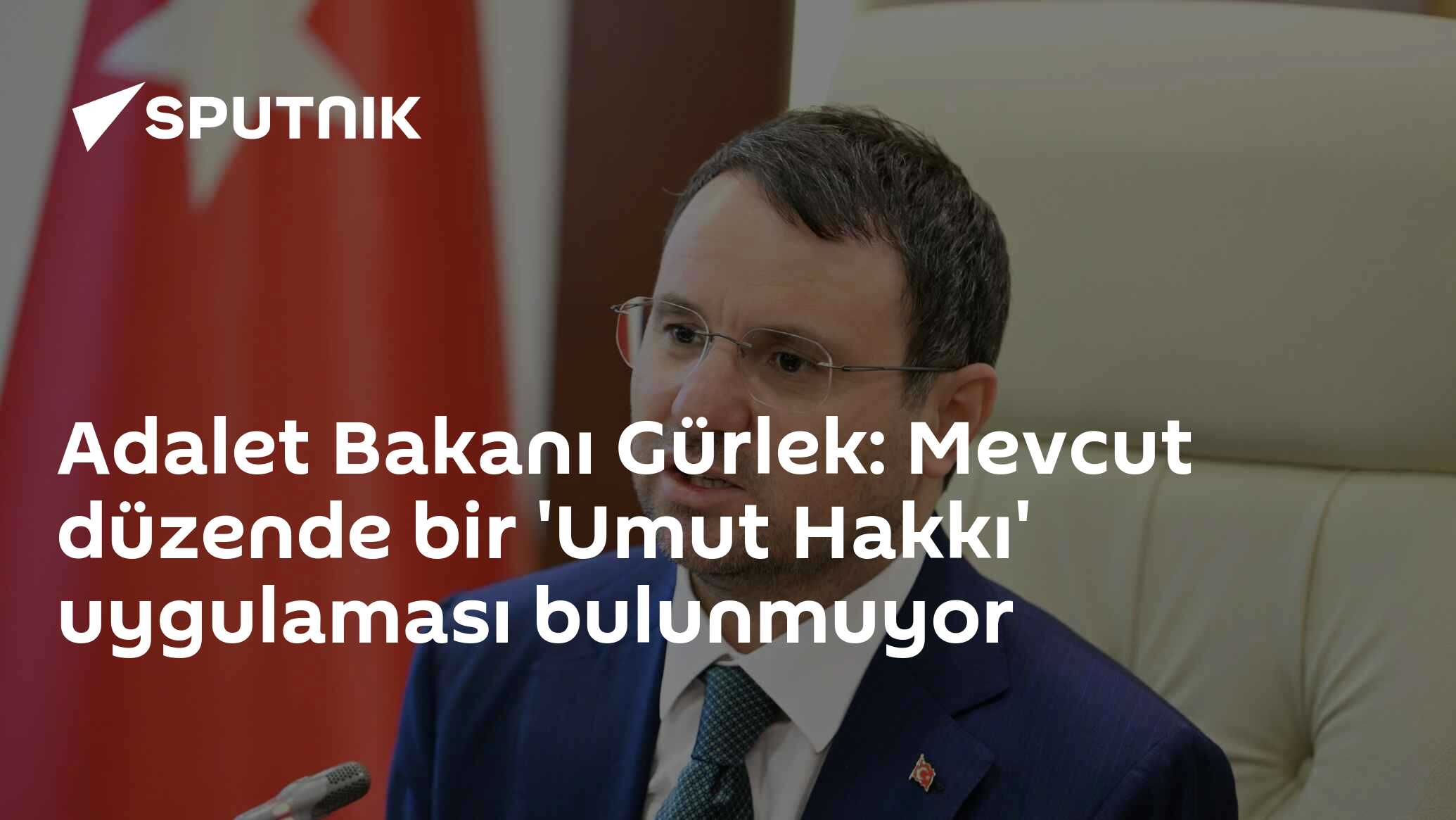Adalet Bakanı Gürlek: Mevcut düzende bir 'Umut Hakkı' uygulaması bulunmuyor