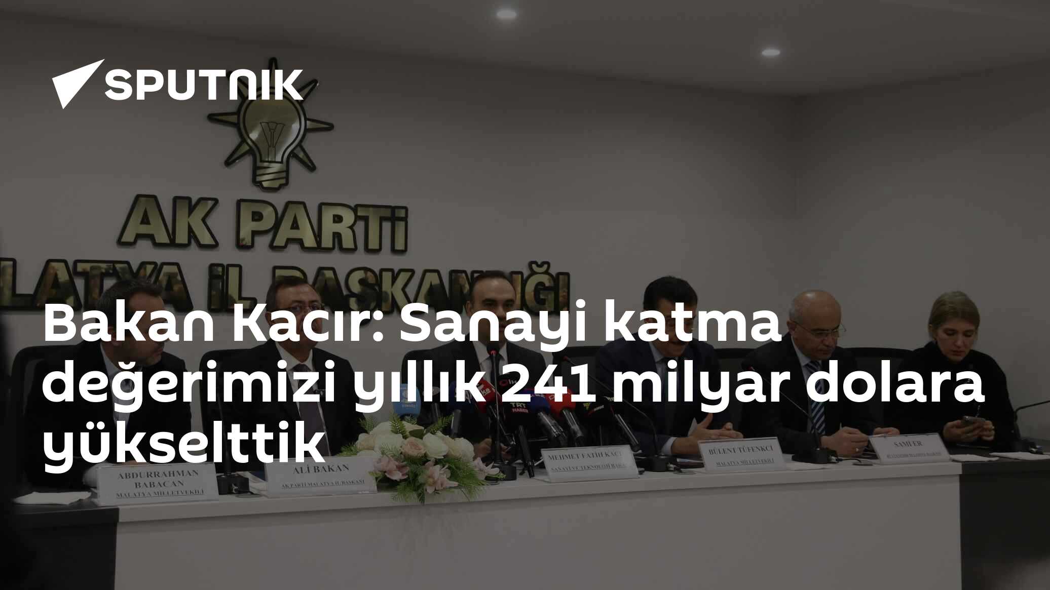 Bakan Kacır: Sanayi katma değerimizi yıllık 241 milyar dolara yükselttik