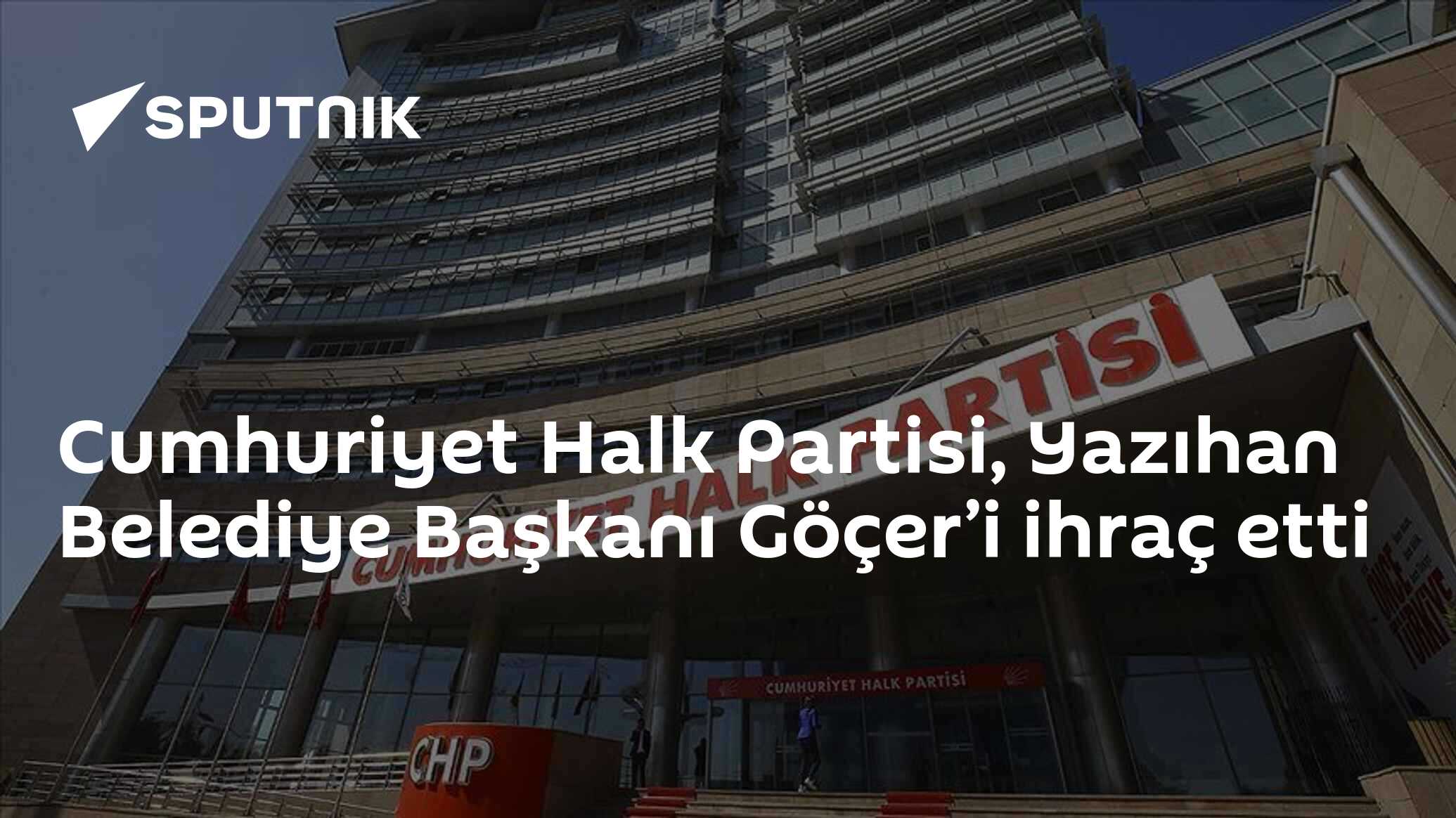 Cumhuriyet Halk Partisi, Yazıhan Belediye Başkanı Göçer’i ihraç etti