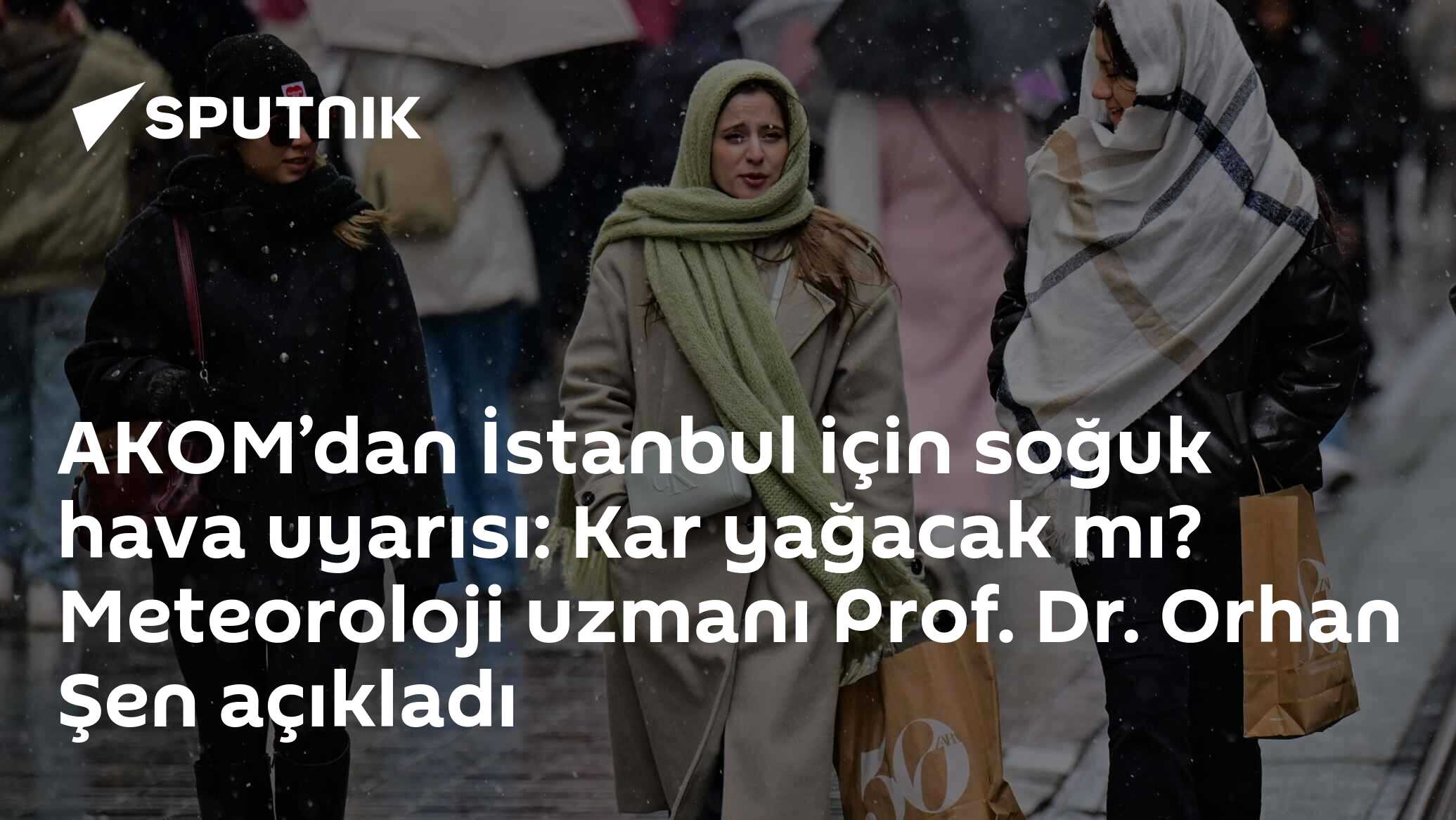 AKOM: İstanbul Kar Yağışı Uyarısı - Havalı Trafik ve İklim Değişimi