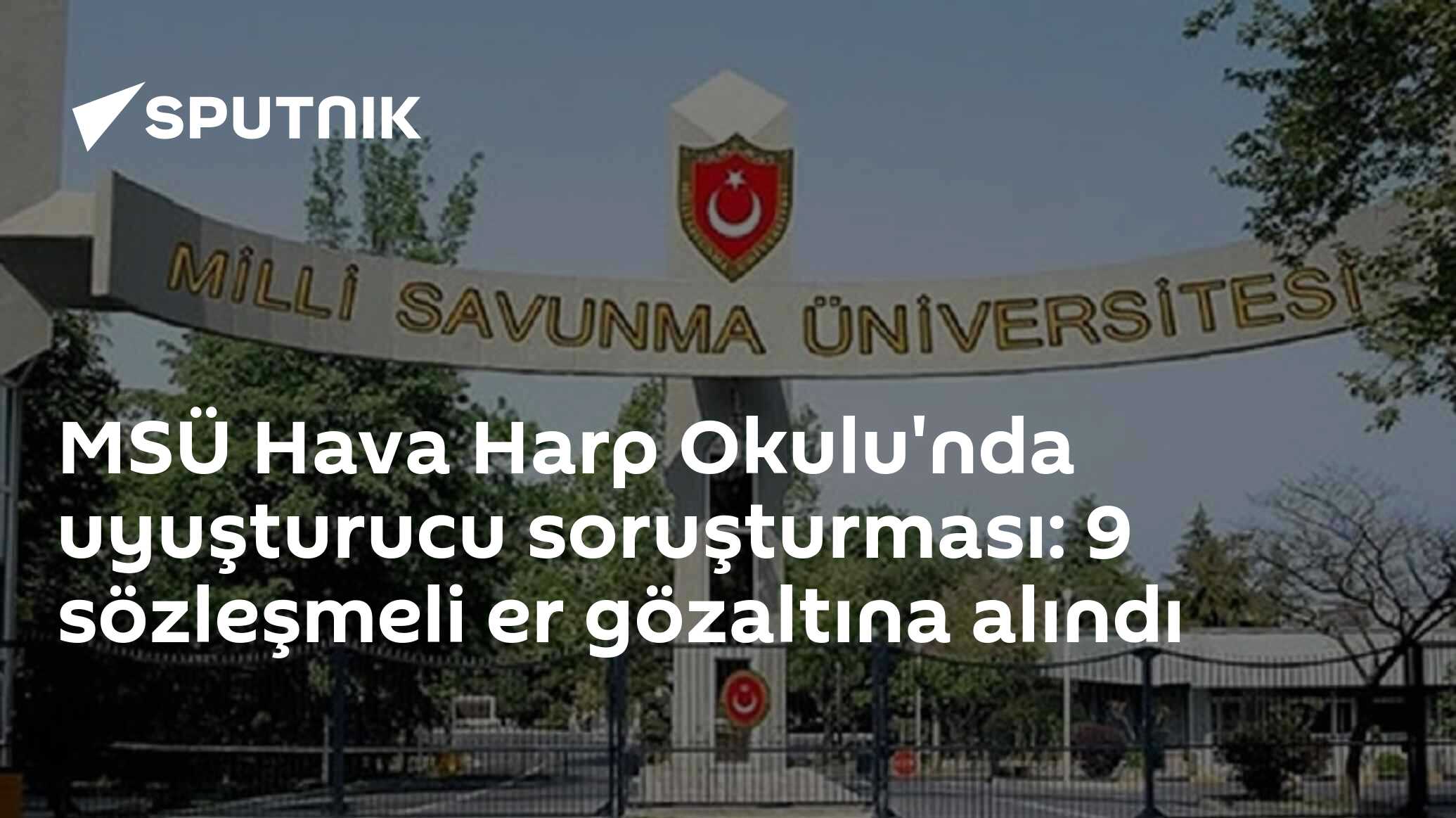 'MSÜ Hava Harp Okulu'nda Uyuşturucu Soruçurusması - Sokak Güvenliği'