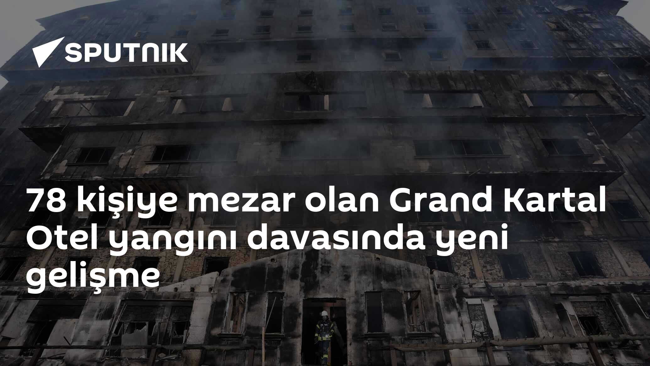 'Grand Kartal Otel' Yangun Dava İstinaf Mahkemesine Taşınması