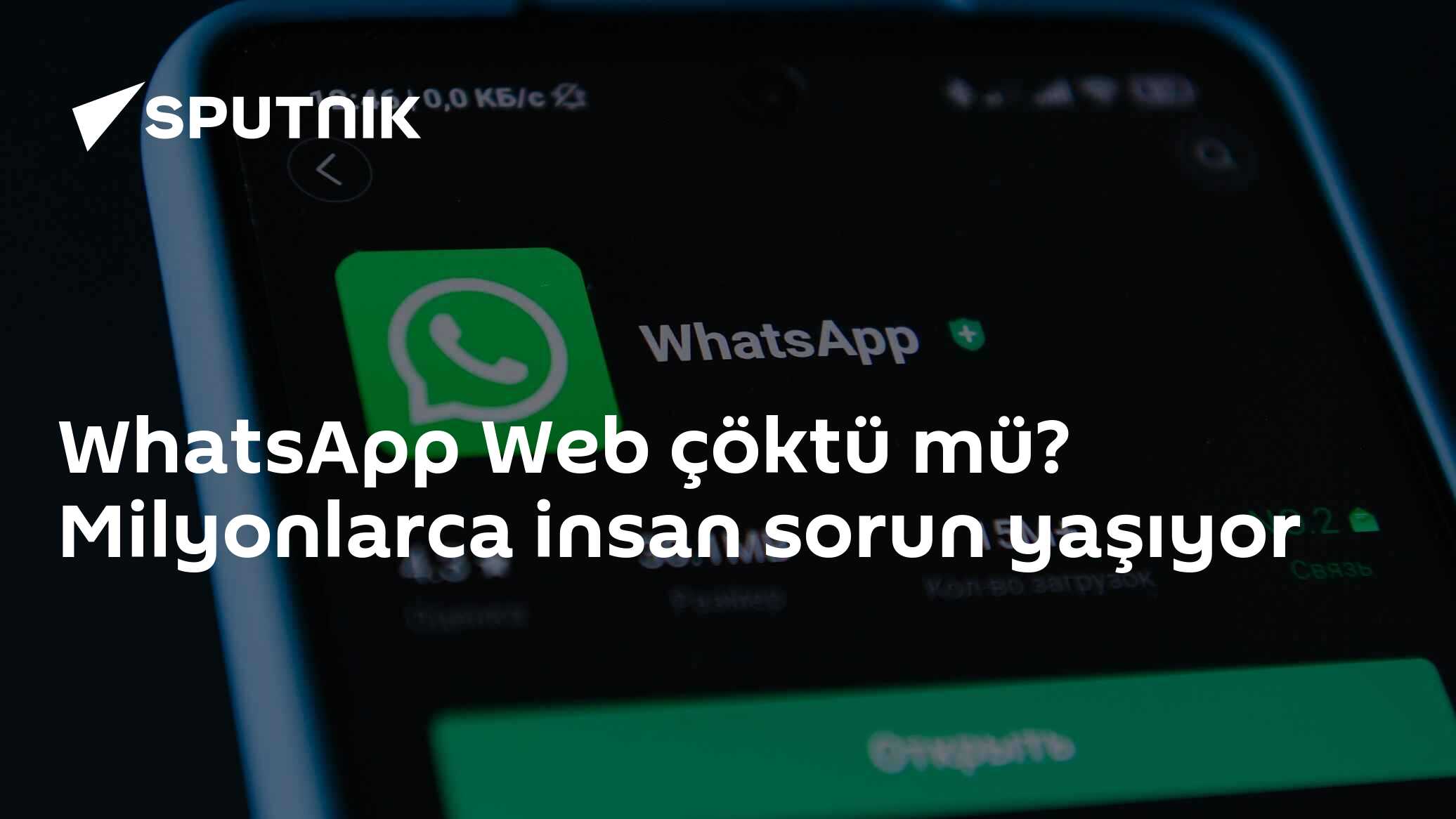 WhatsApp Web Erişim Sorunu: Milyonlarca Kullanıcı Etkileniyor