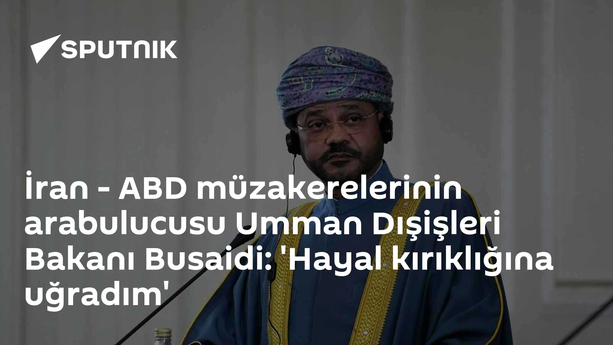 Umman Dışişeriye Bakanı: İsrail-ABD'nin İran'a saldırı öncesi...