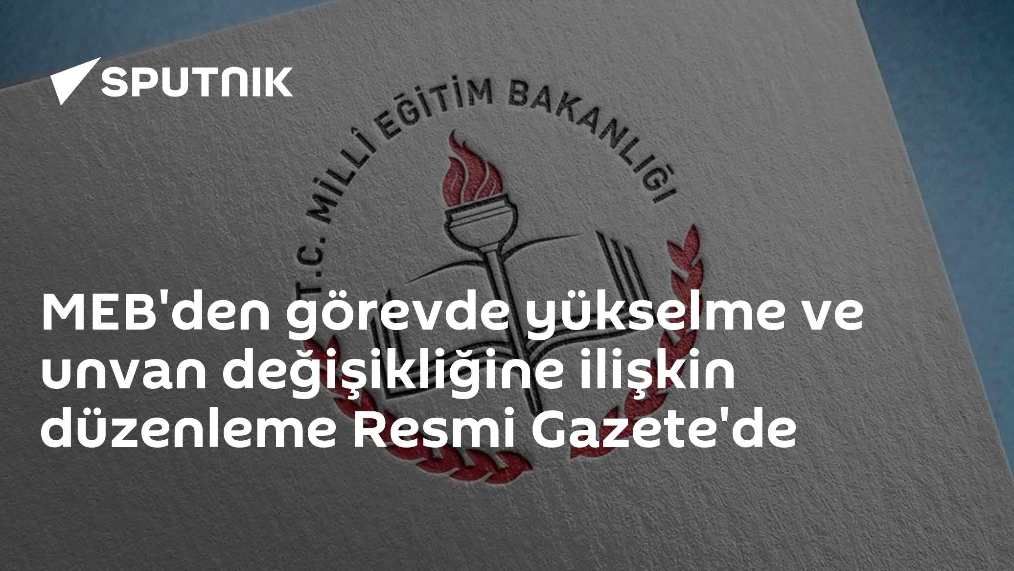 MEB'den görevde yükselme ve unvan değişikliğine ilişkin düzenleme Resmi ...