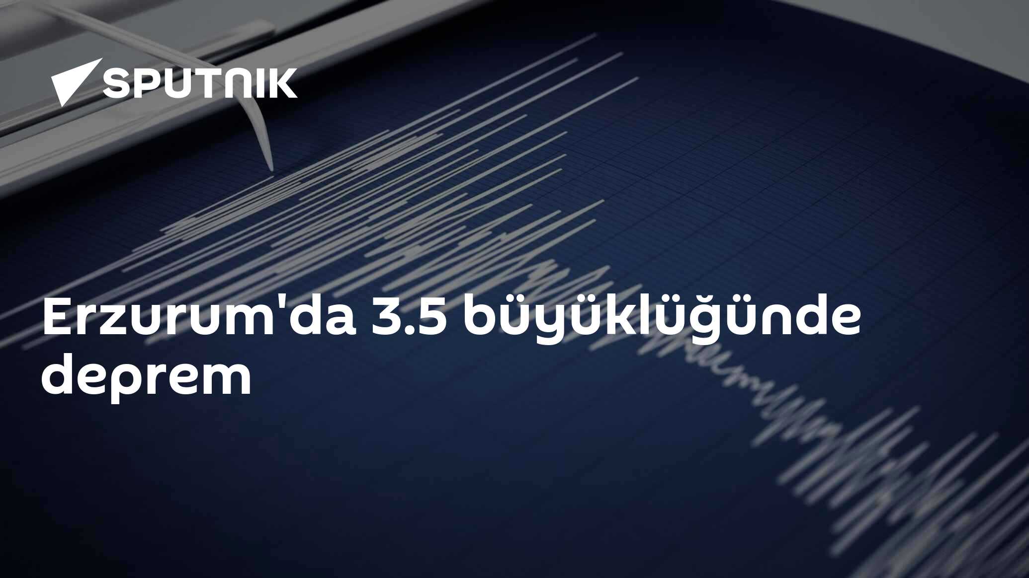 Erzurum'da 3.5 büyüklüğünde deprem