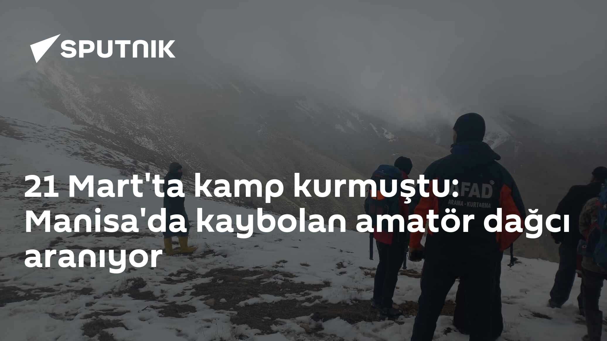 21 Mart'ta kamp kurmuştu: Manisa'da kaybolan amatör dağcı aranıyor