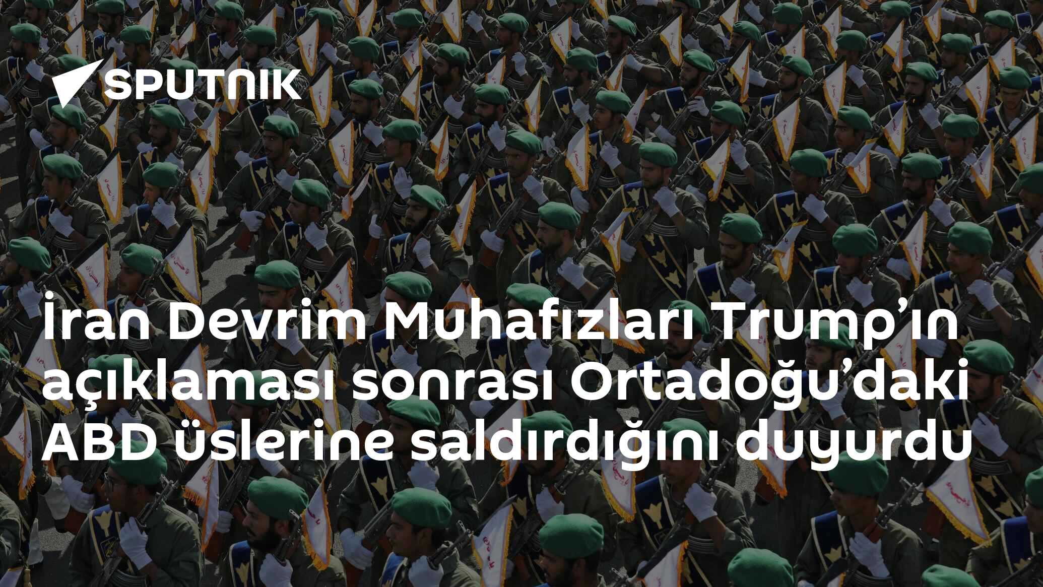 İran Devrim Muhafızları Trump’ın açıklaması sonrası Ortadoğu’daki ABD üslerine saldırdığını duyurdu