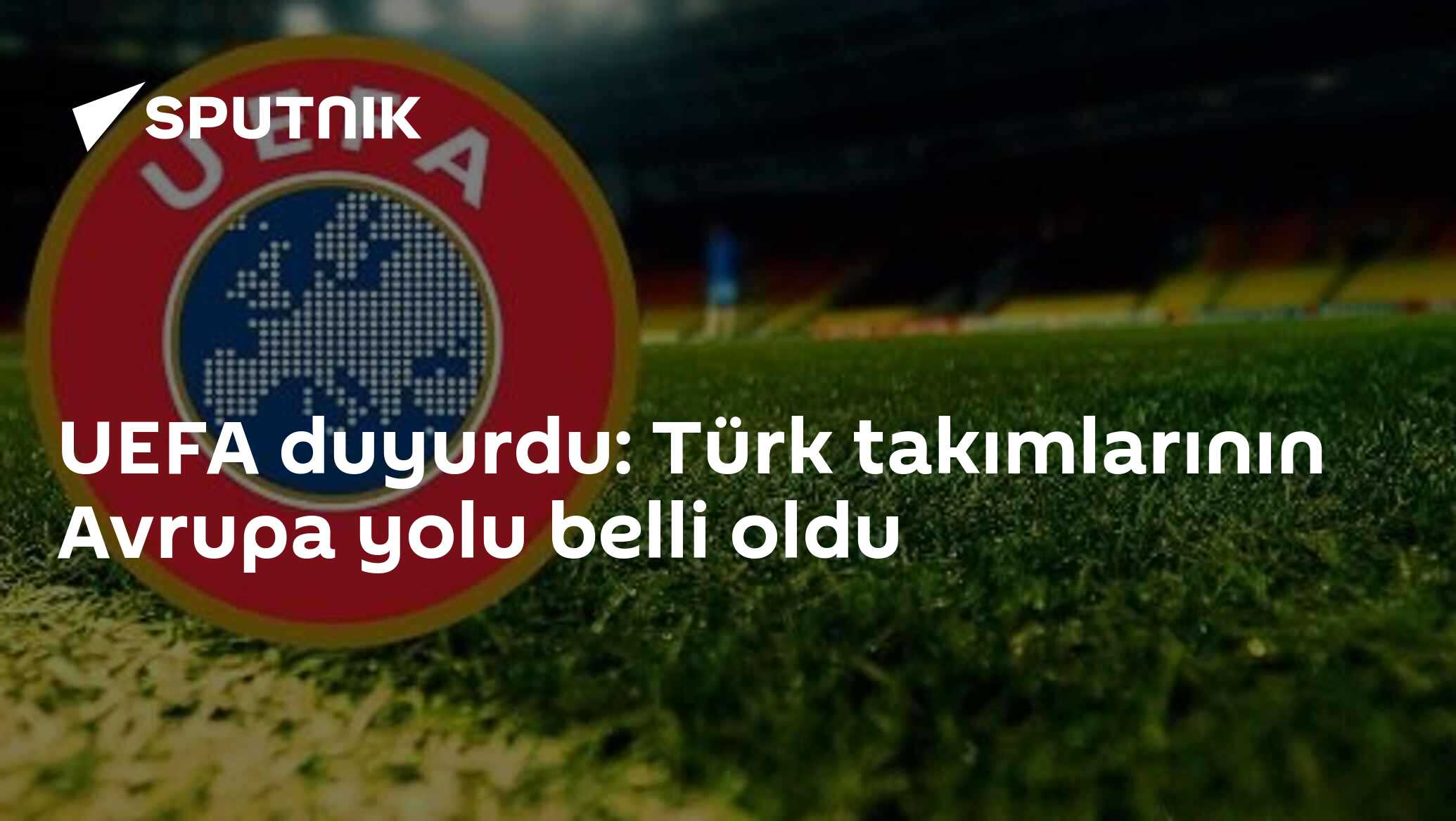UEFA duyurdu: Türk takımlarının Avrupa yolu belli oldu