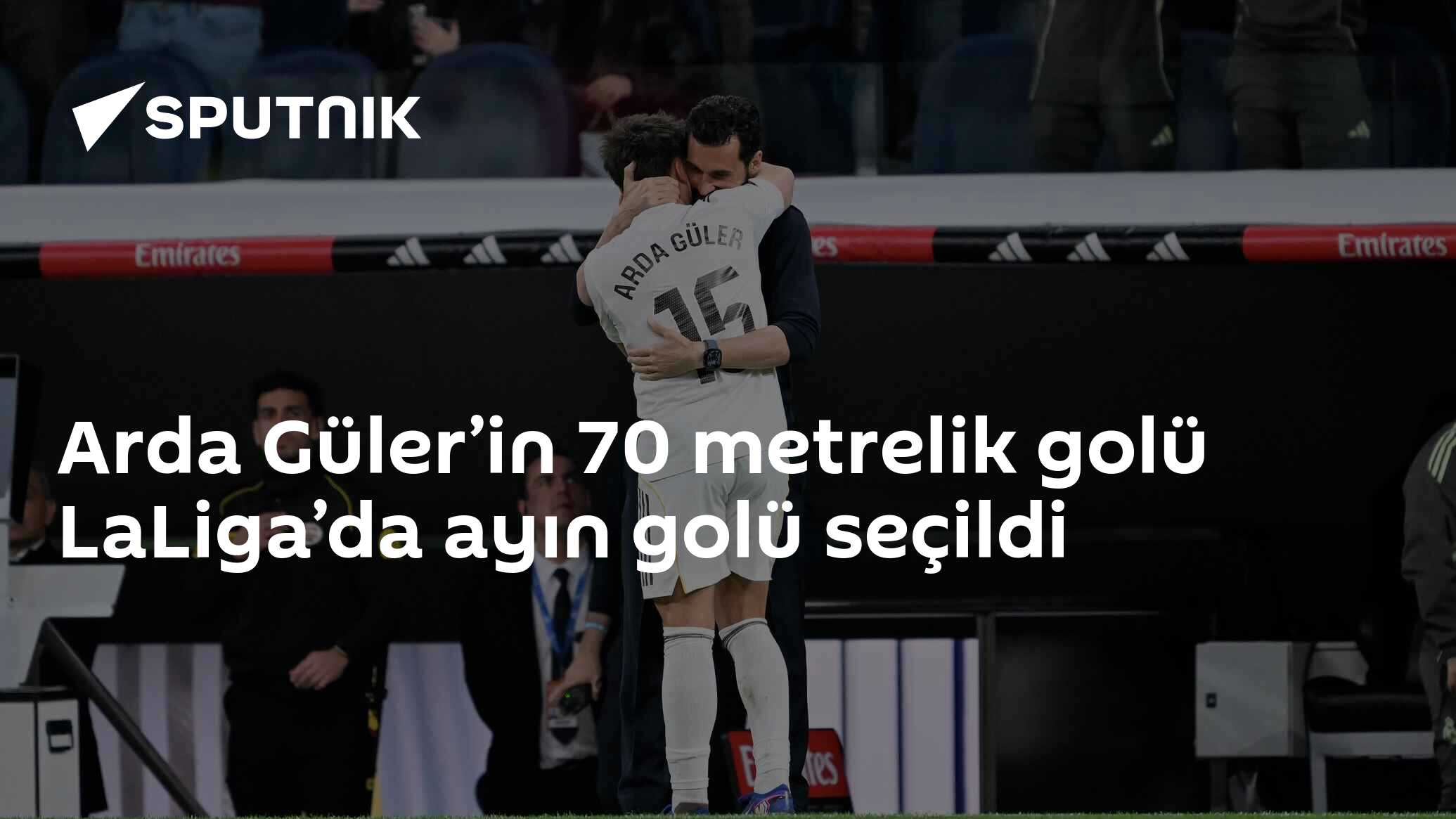 Arda Güler’in 70 metrelik golü LaLiga’da ayın golü seçildi