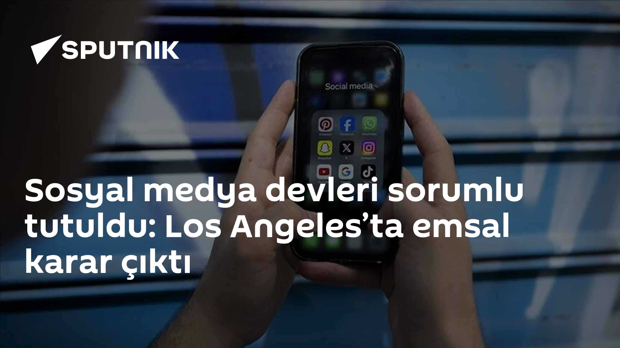 Sosyal medya devleri sorumlu tutuldu: Los Angeles’ta emsal karar çıktı