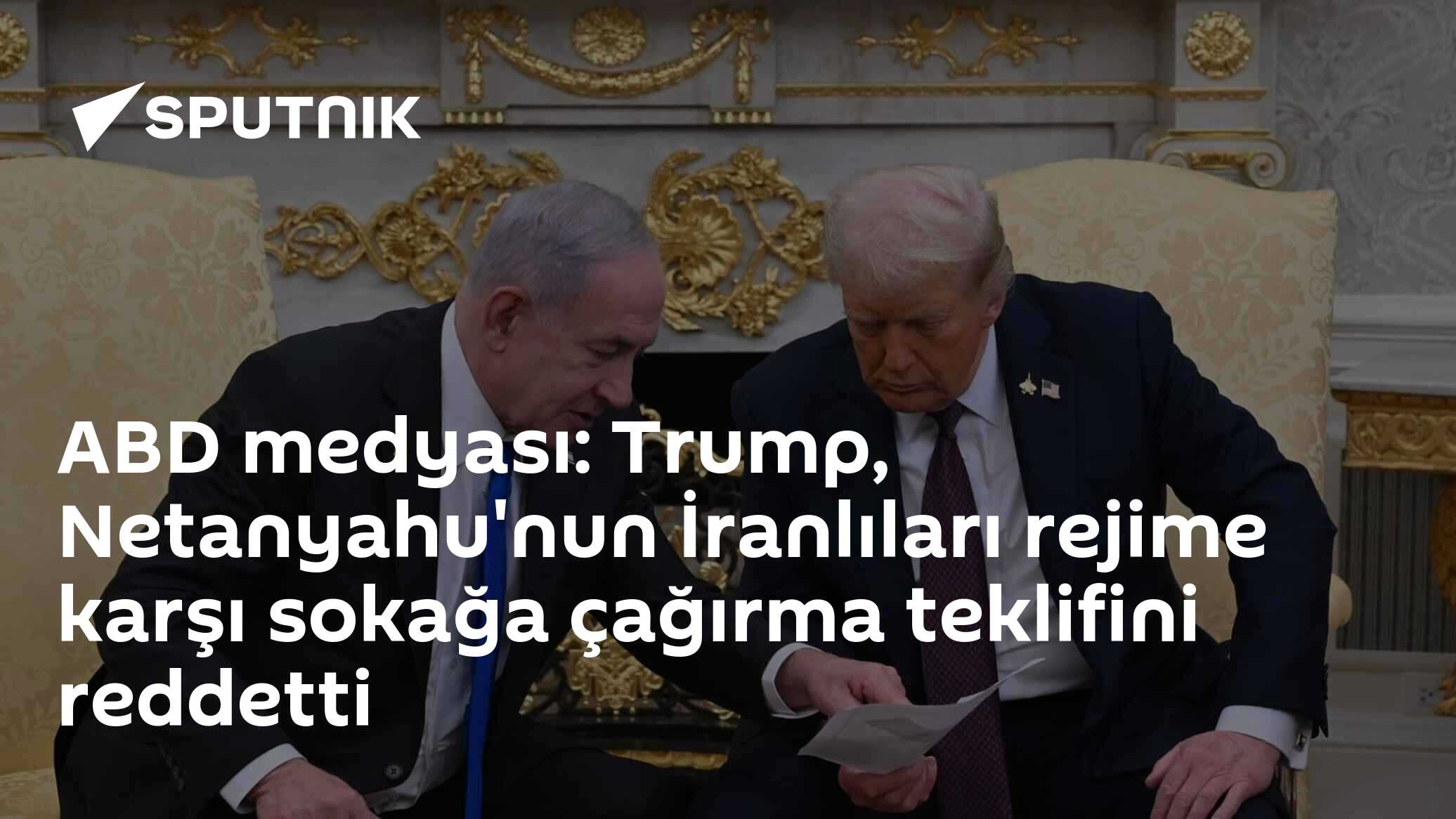 ABD medyası: Trump, Netanyahu'nun İranlıları rejime karşı sokağa çağırma teklifini reddetti