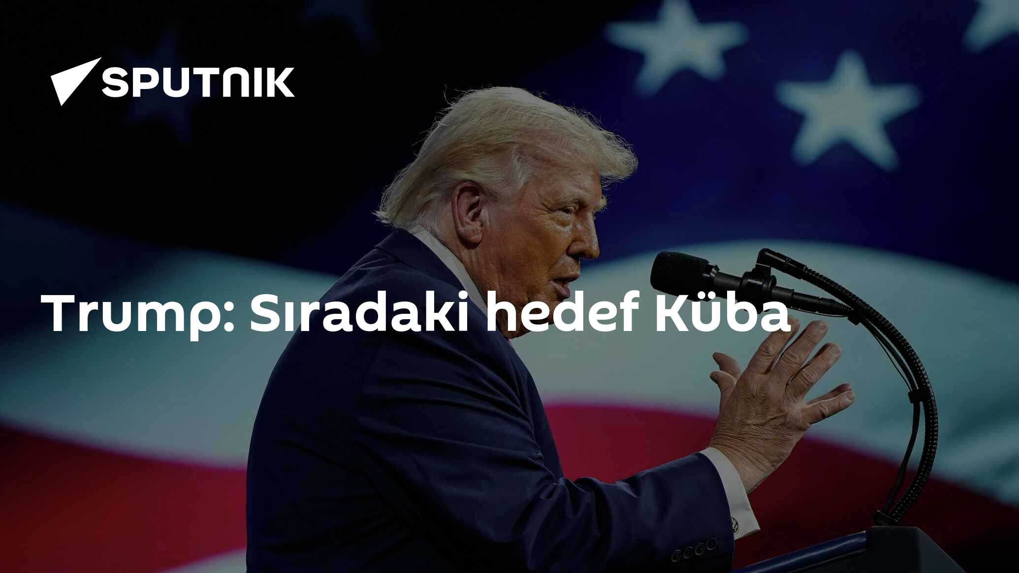 Trump: Sıradaki hedef Küba