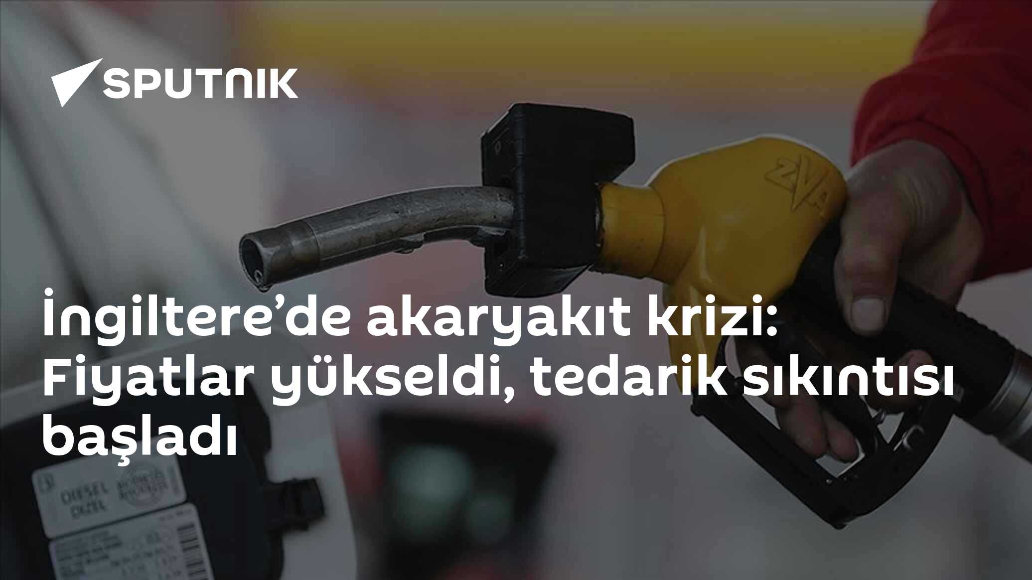 İngiltere’de akaryakıt krizi: Fiyatlar yükseldi, tedarik sıkıntısı başladı