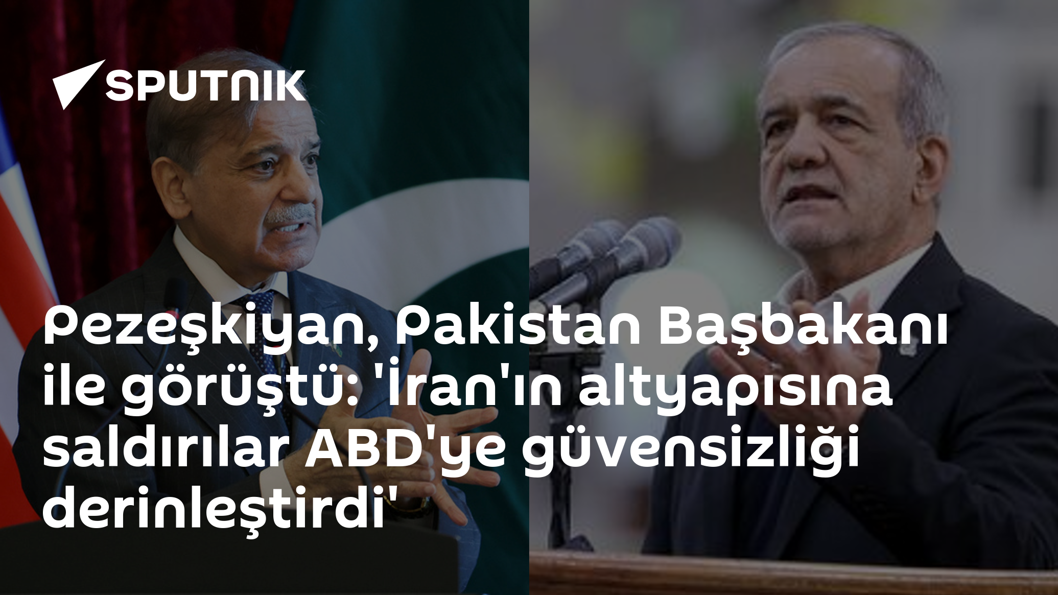 Pezeşkiyan, Pakistan Başbakanı ile görüştü: 'İran'ın altyapısına saldırılar ABD'ye güvensizliği derinleştirdi'