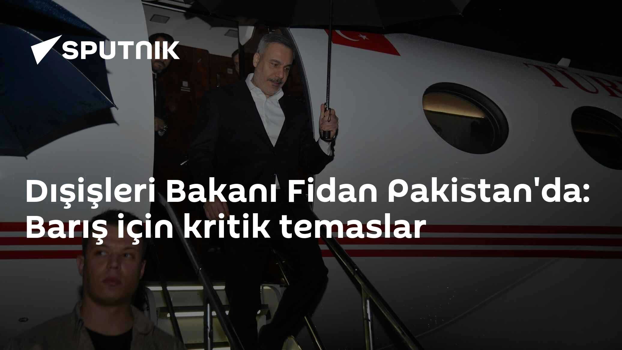 Dışişleri Bakanı Fidan Pakistan'da: Barış için kritik temaslar