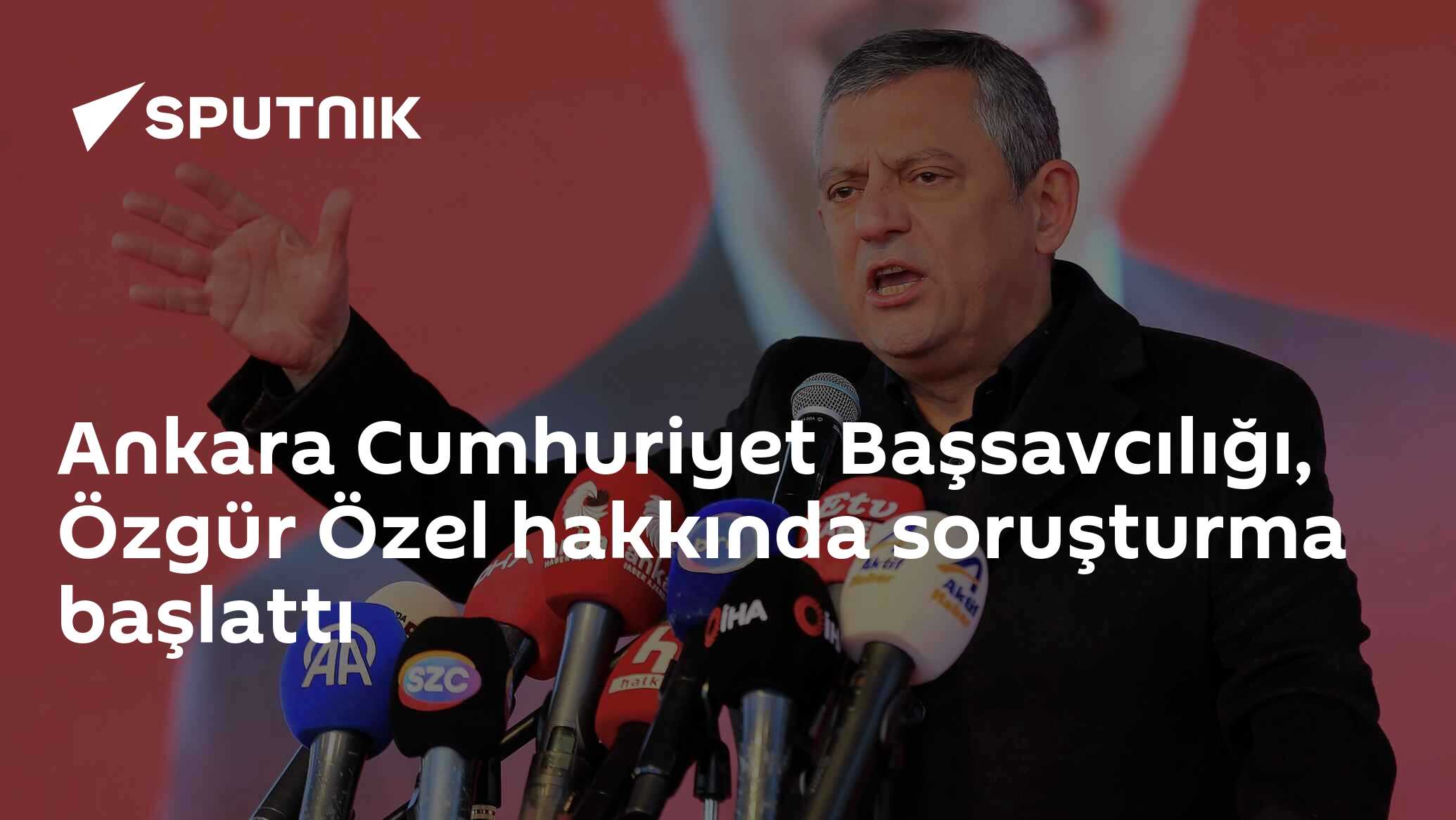 Ankara Cumhuriyet Başsavcılığı, Özgür Özel hakkında soruşturma başlattı