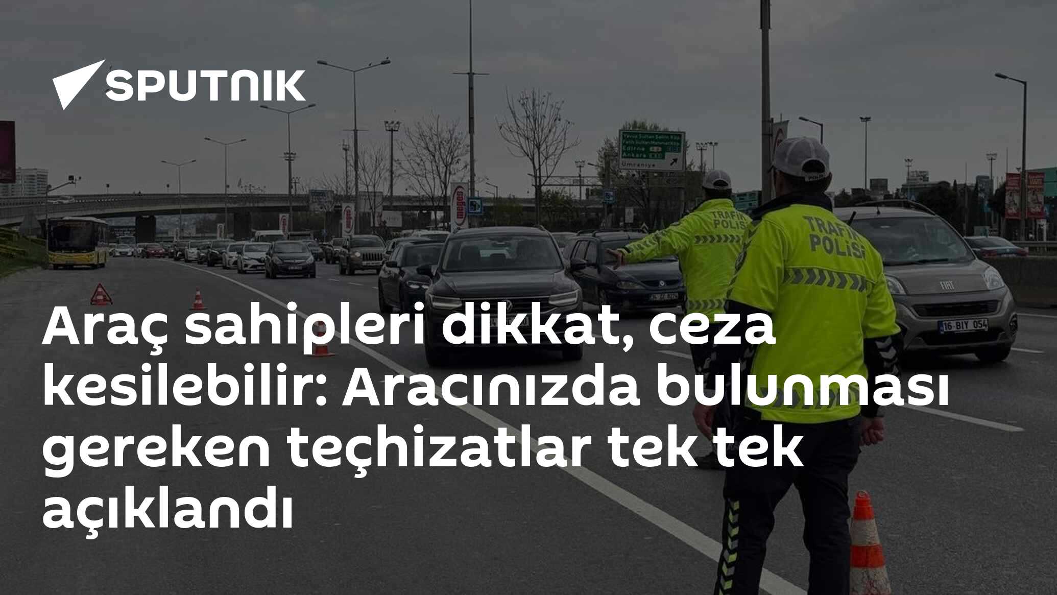 Araç sahipleri dikkat, ceza kesilebilir: Aracınızda bulunması gereken teçhizatlar tek tek açıklandı