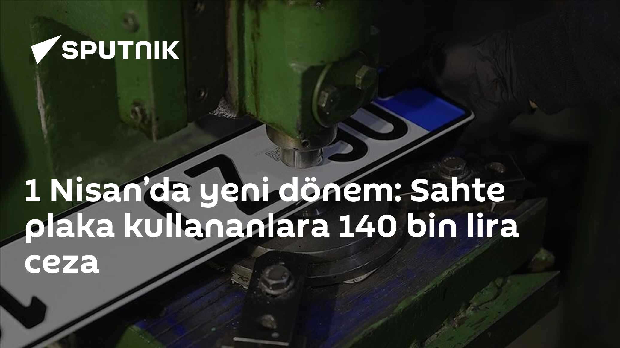 1 Nisan’da yeni dönem: Sahte plaka kullananlara 140 bin lira ceza