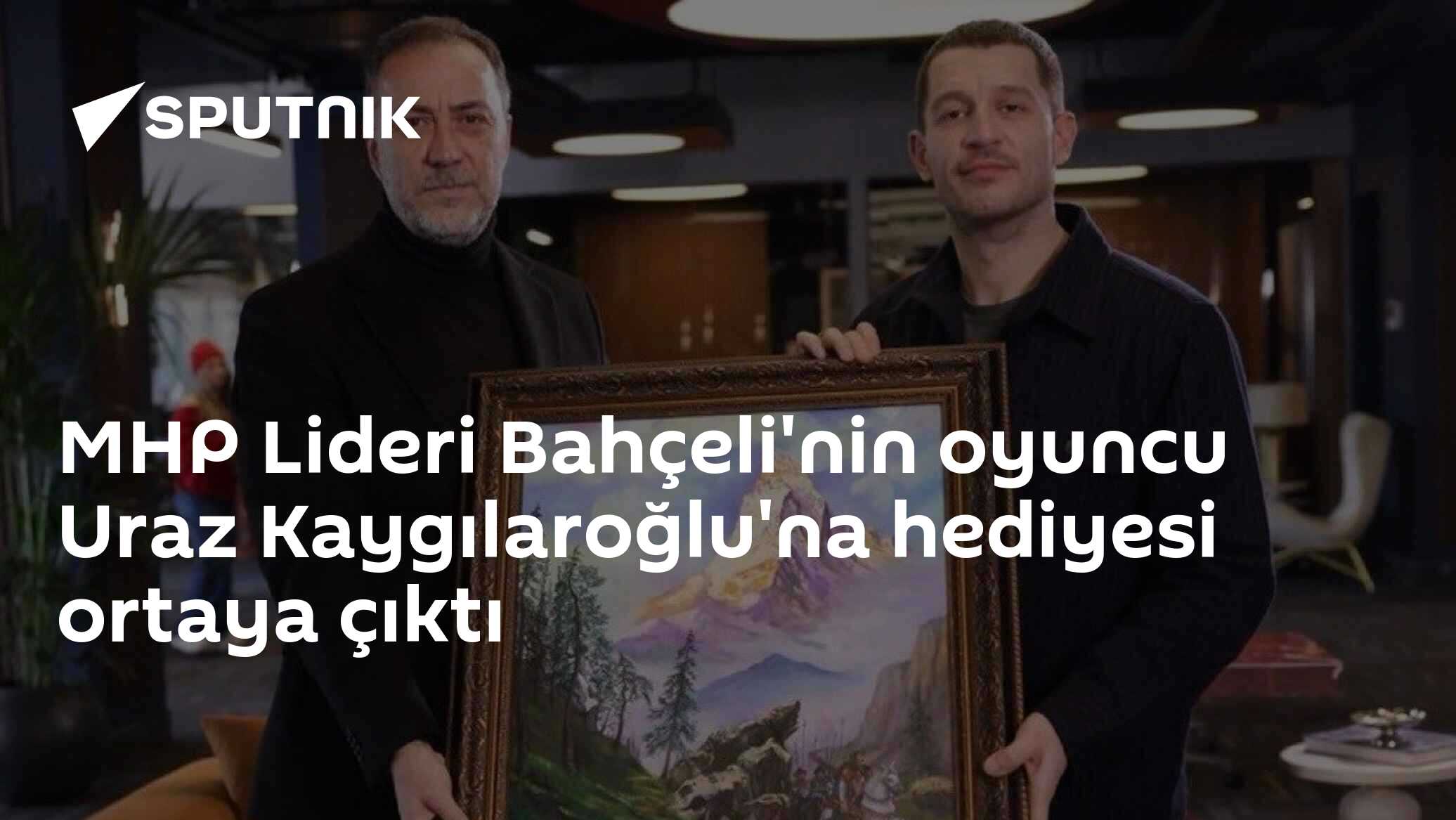 MHP Lideri Bahçeli'nin oyuncu Uraz Kaygılaroğlu'na hediyesi ortaya çıktı