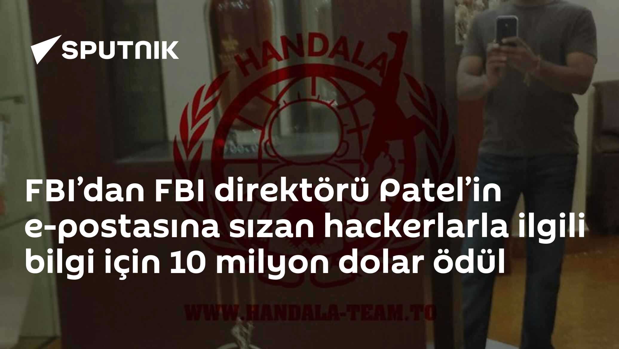 FBI’dan FBI direktörü Patel’in e-postasına sızan hackerlarla ilgili bilgi için 10 milyon dolar ödül