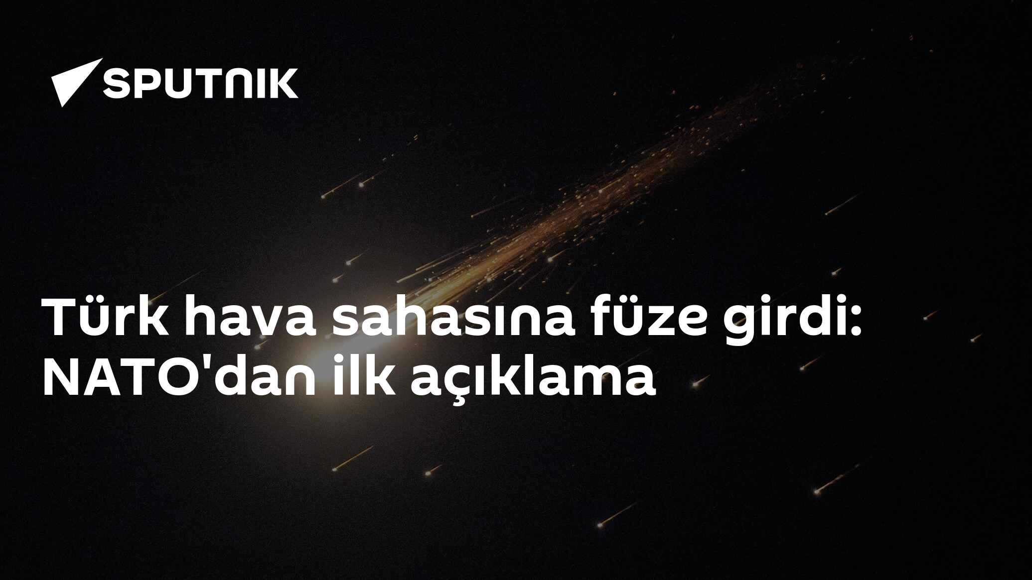 Türk hava sahasına füze girdi: NATO'dan ilk açıklama