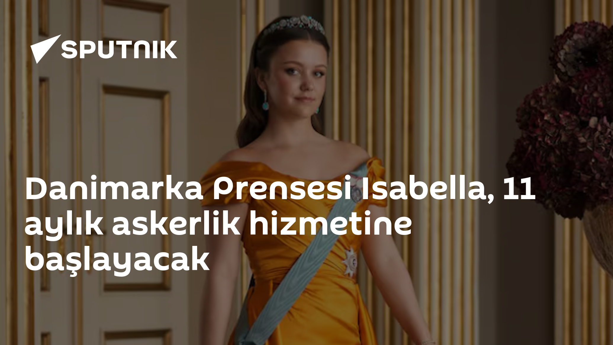 Danimarka Prensesi Isabella, 11 aylık askerlik hizmetine başlayacak