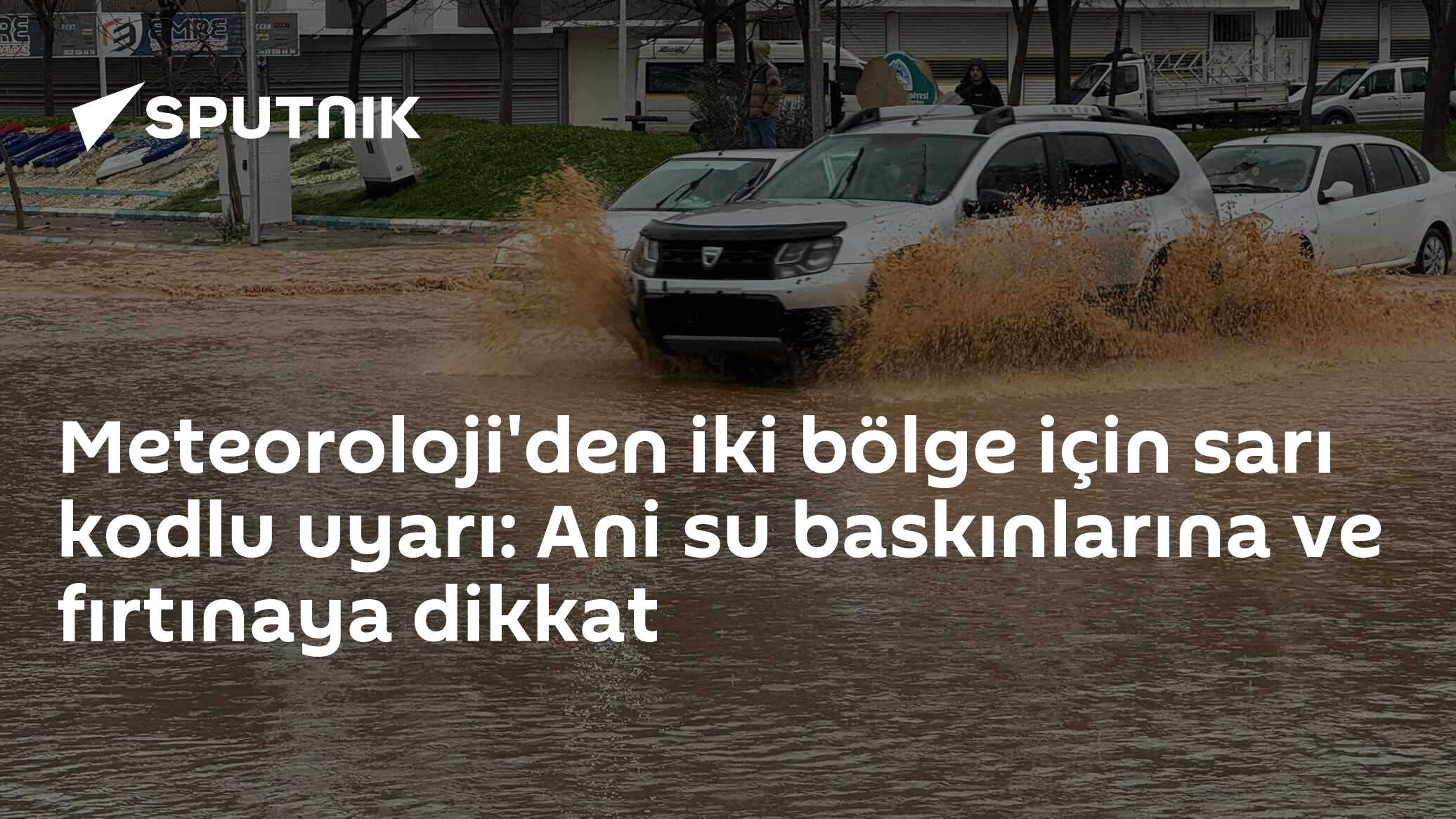 Meteoroloji'den iki bölge için sarı kodlu uyarı: Ani su baskınlarına ve fırtınaya dikkat