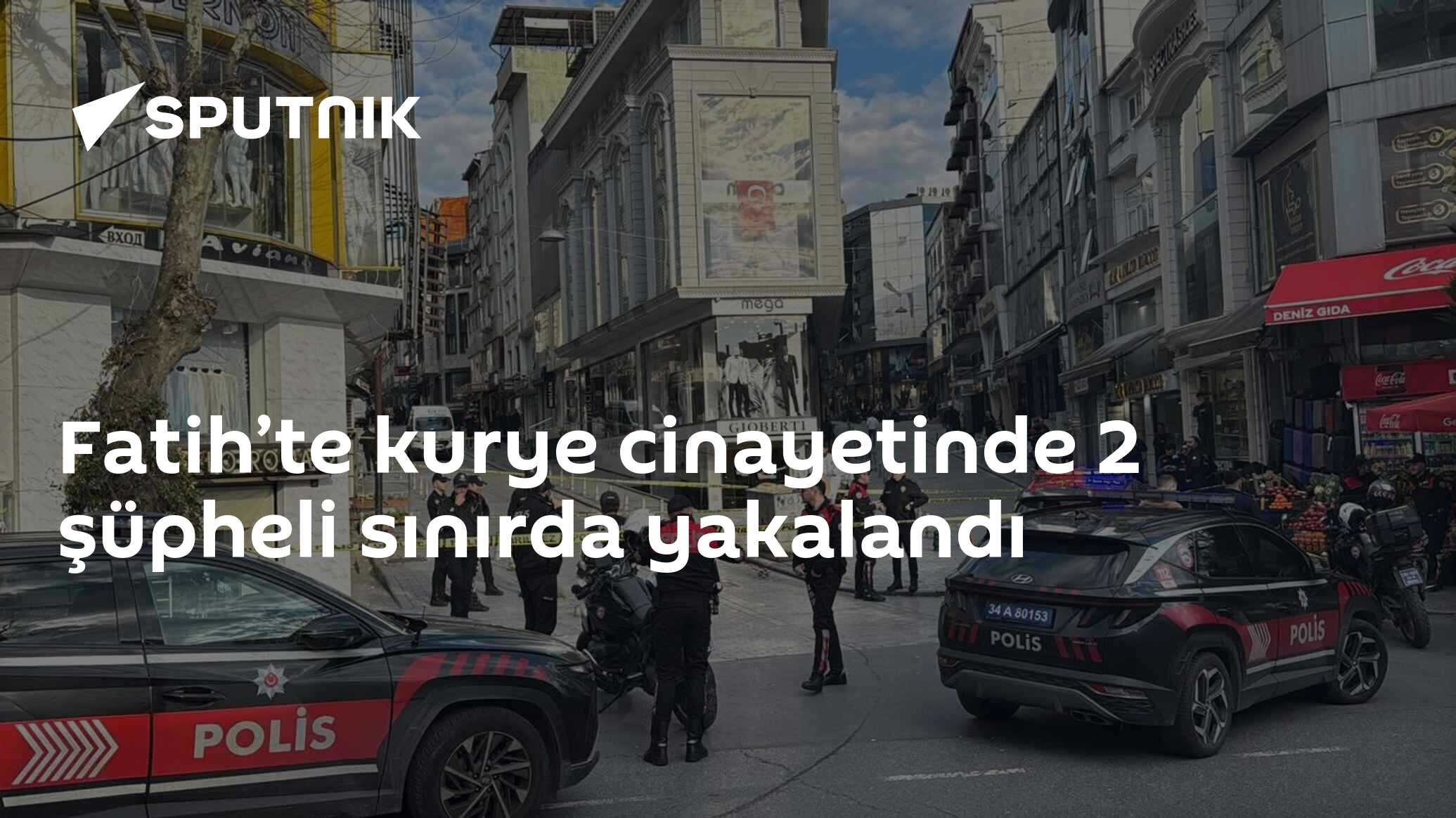 Fatih’te kurye cinayetinde 2 şüpheli sınırda yakalandı