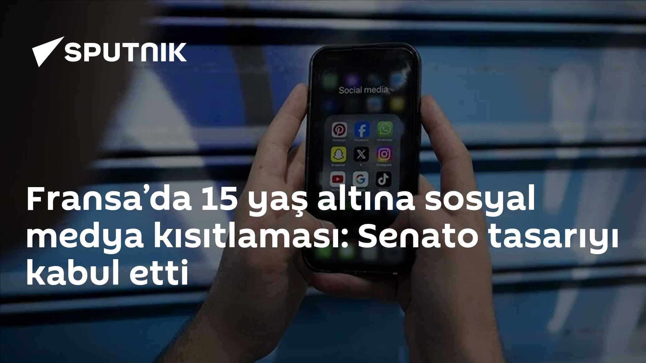 Fransa’da 15 yaş altına sosyal medya kısıtlaması: Senato tasarıyı kabul etti