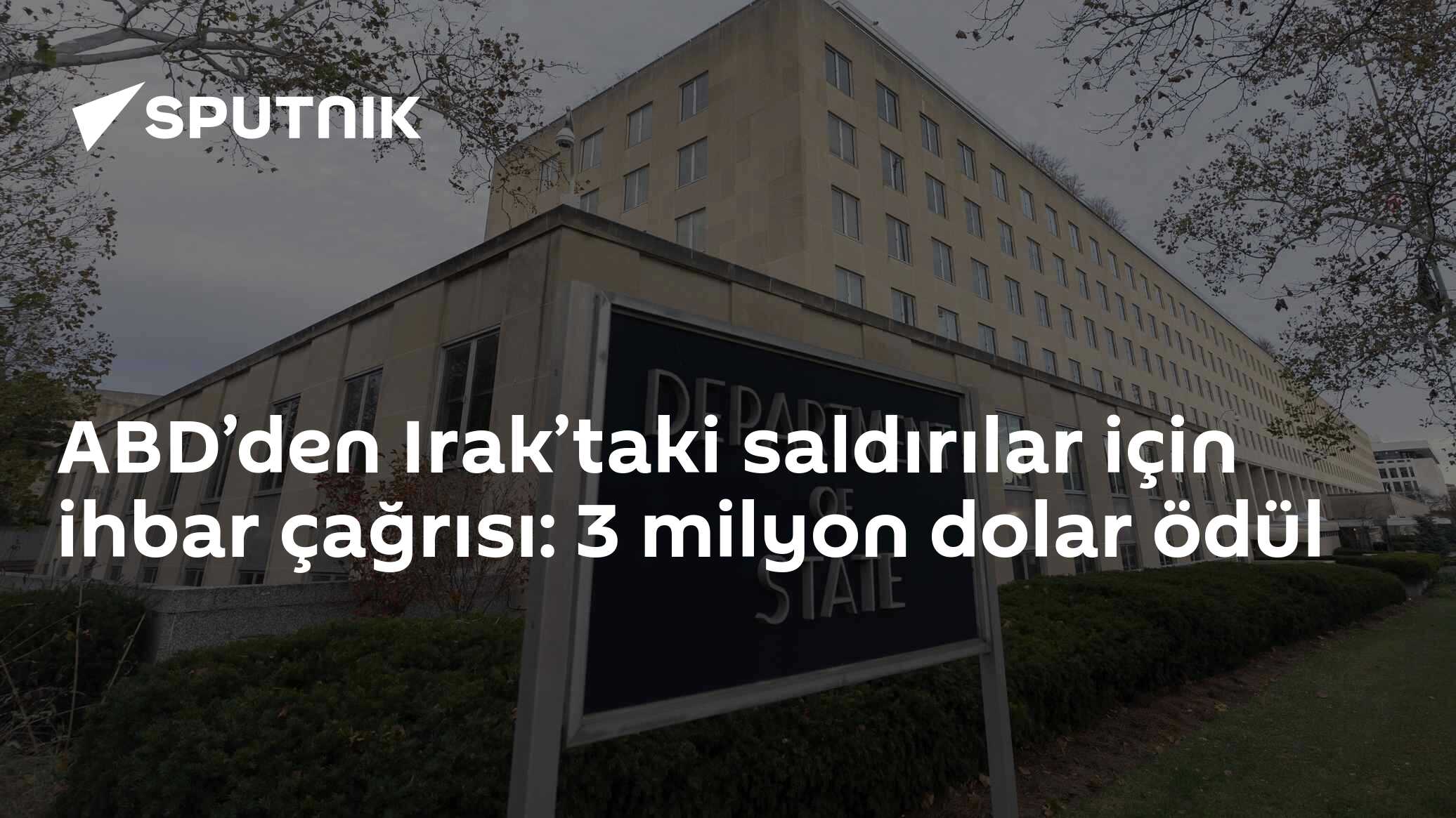 ABD’den Irak’taki saldırılar için ihbar çağrısı: 3 milyon dolar ödül