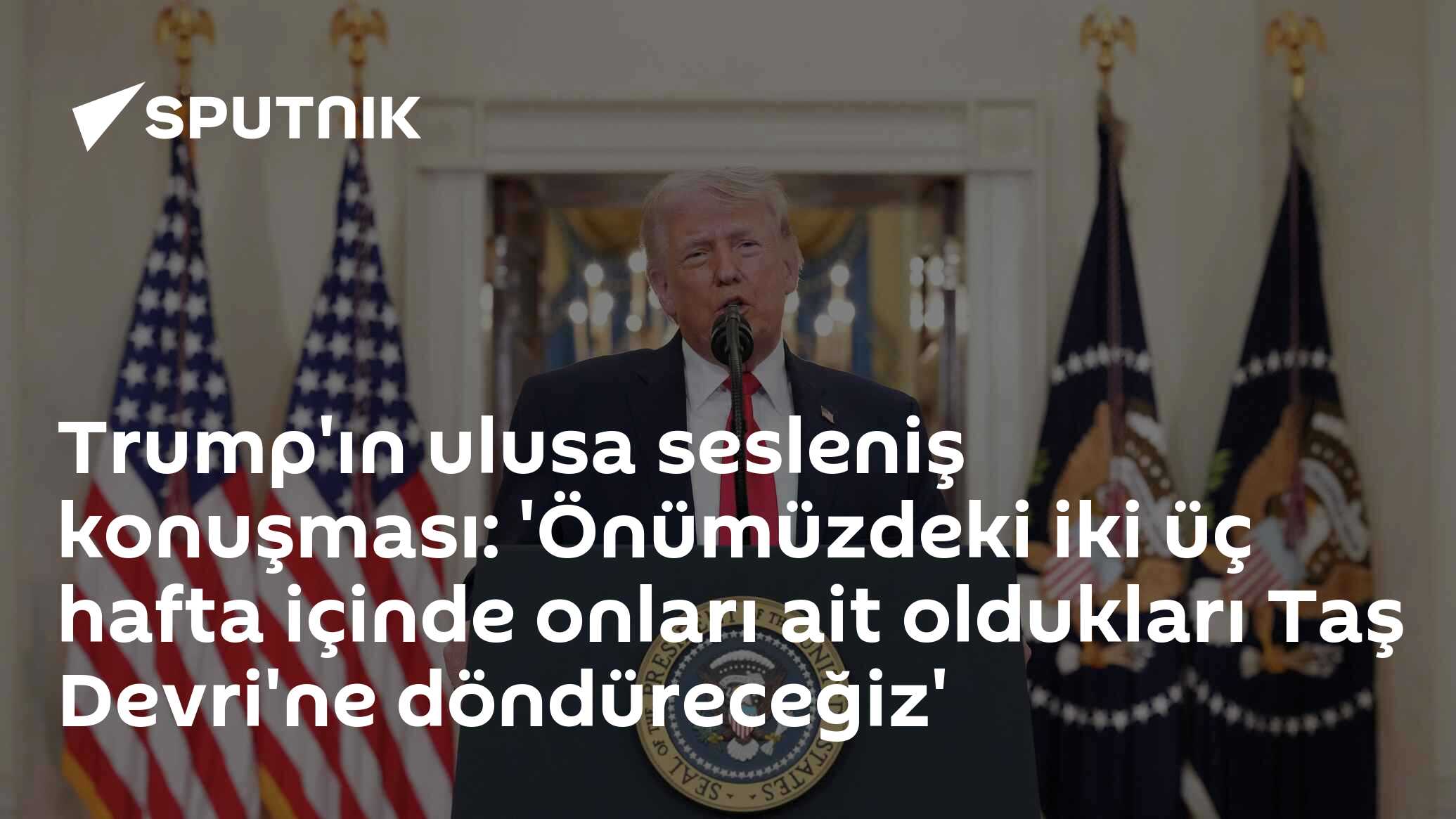 Trump'ın ulusa sesleniş konuşması: 'Önümüzdeki iki üç hafta içinde onları ait oldukları Taş Devri'ne döndüreceğiz'