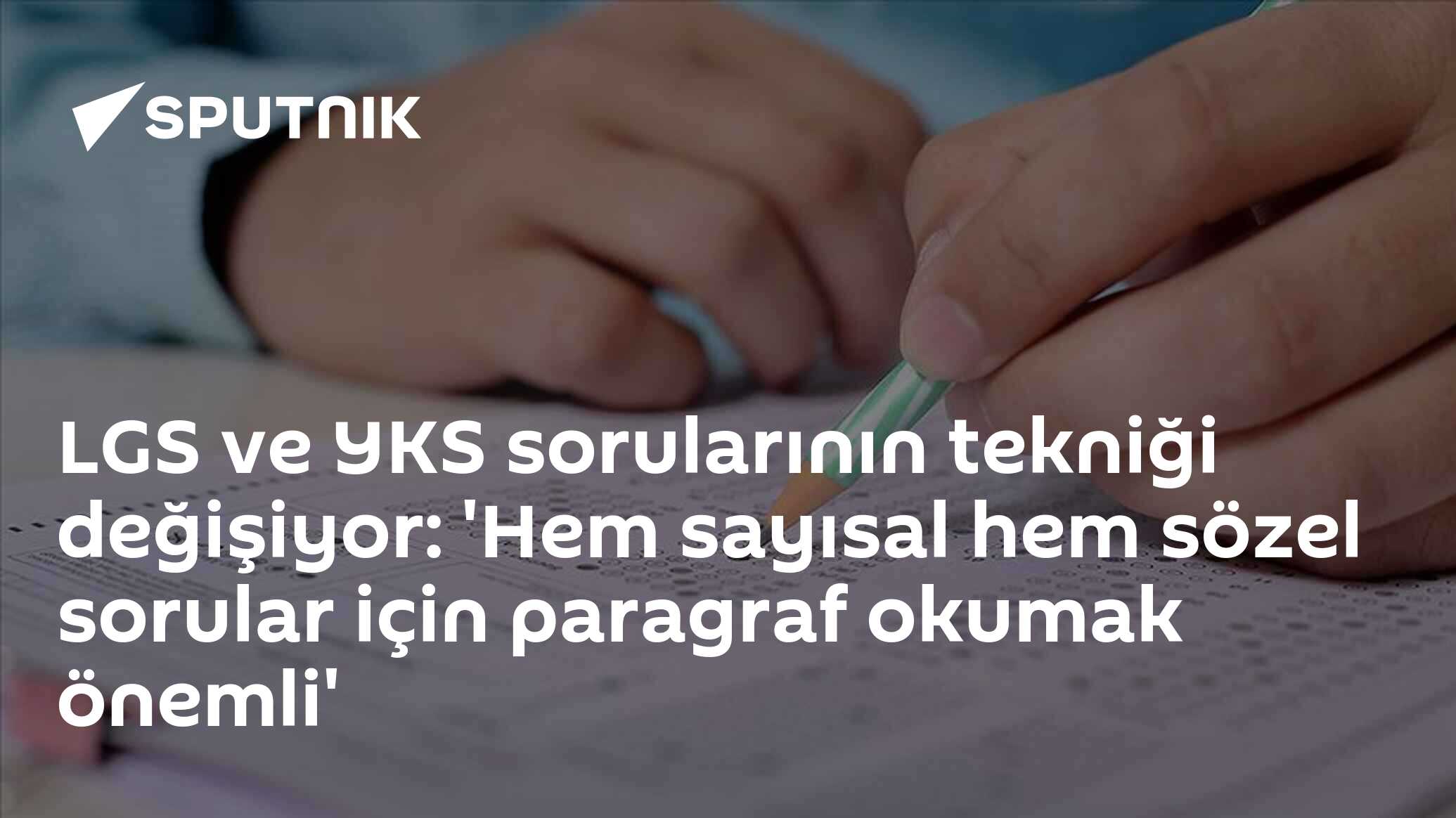LGS ve YKS sorularının tekniği değişiyor: 'Hem sayısal hem sözel sorular için paragraf okumak önemli'