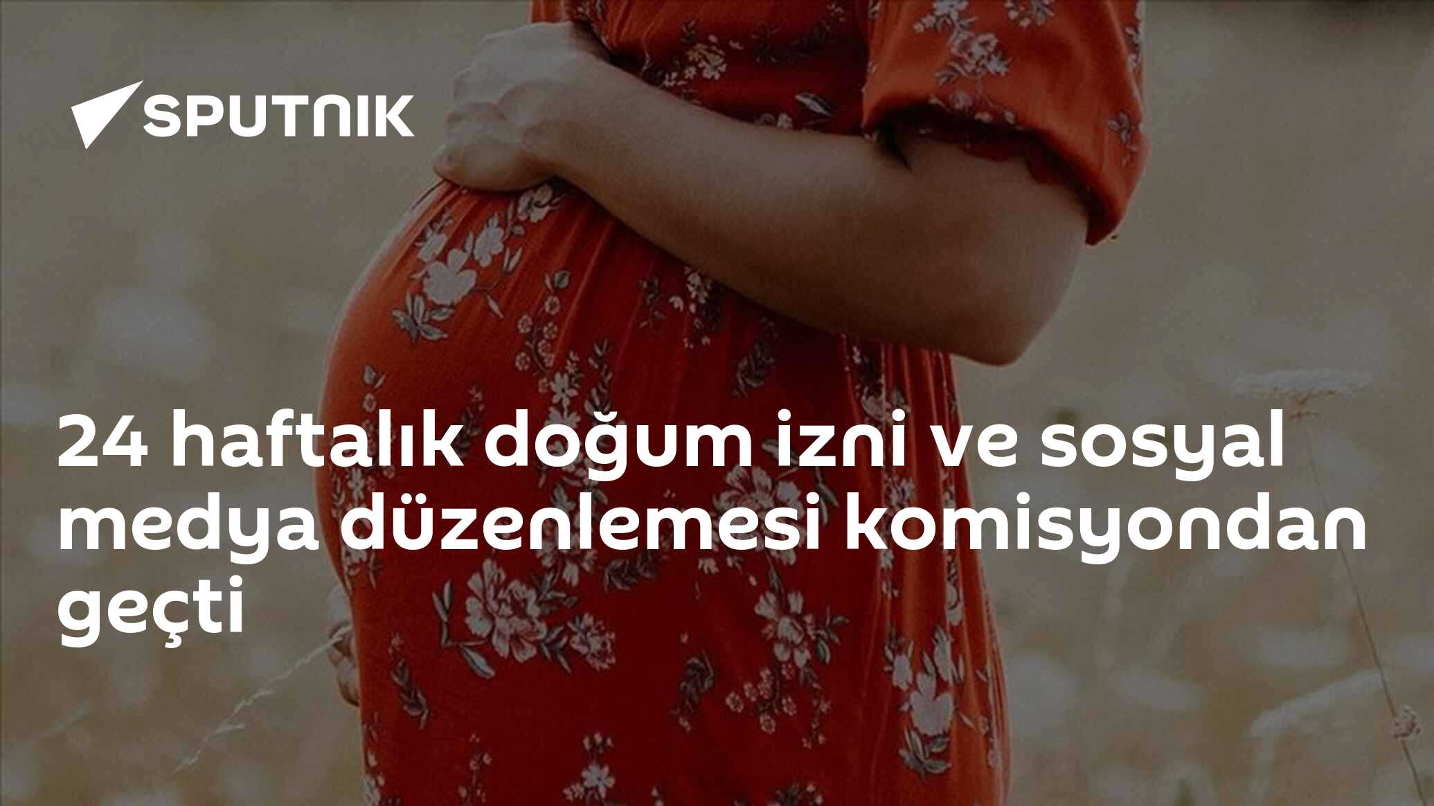 24 haftalık doğum izni ve sosyal medya düzenlemesi komisyondan geçti