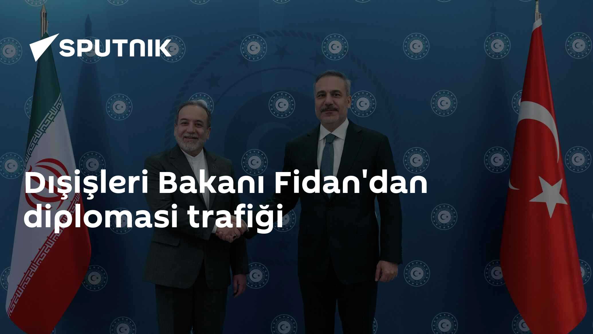Dışişleri Bakanı Fidan'dan diplomasi trafiği
