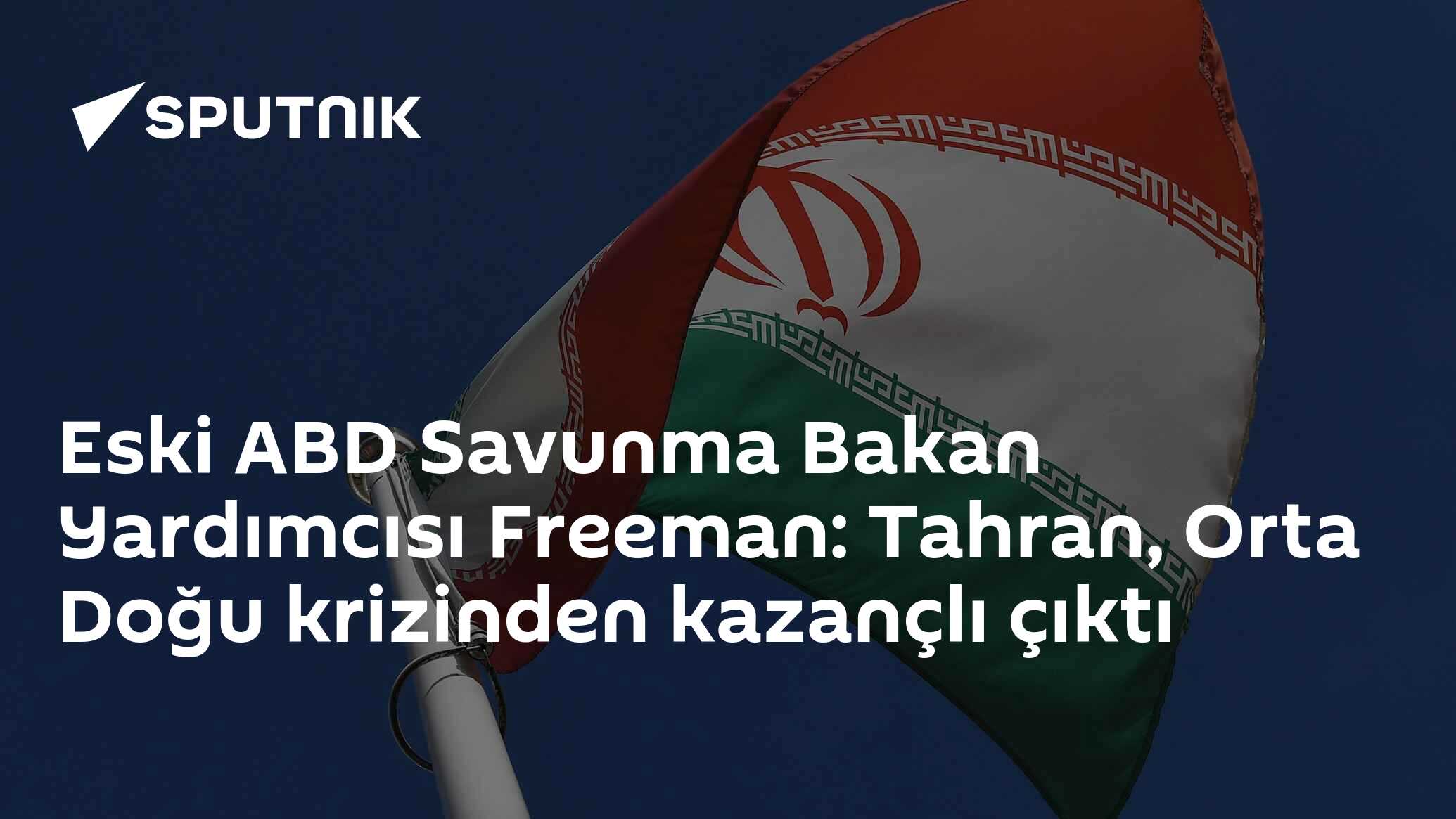 Eski ABD Savunma Bakan Yardımcısı Freeman: Tahran, Orta Doğu krizinden kazançlı çıktı