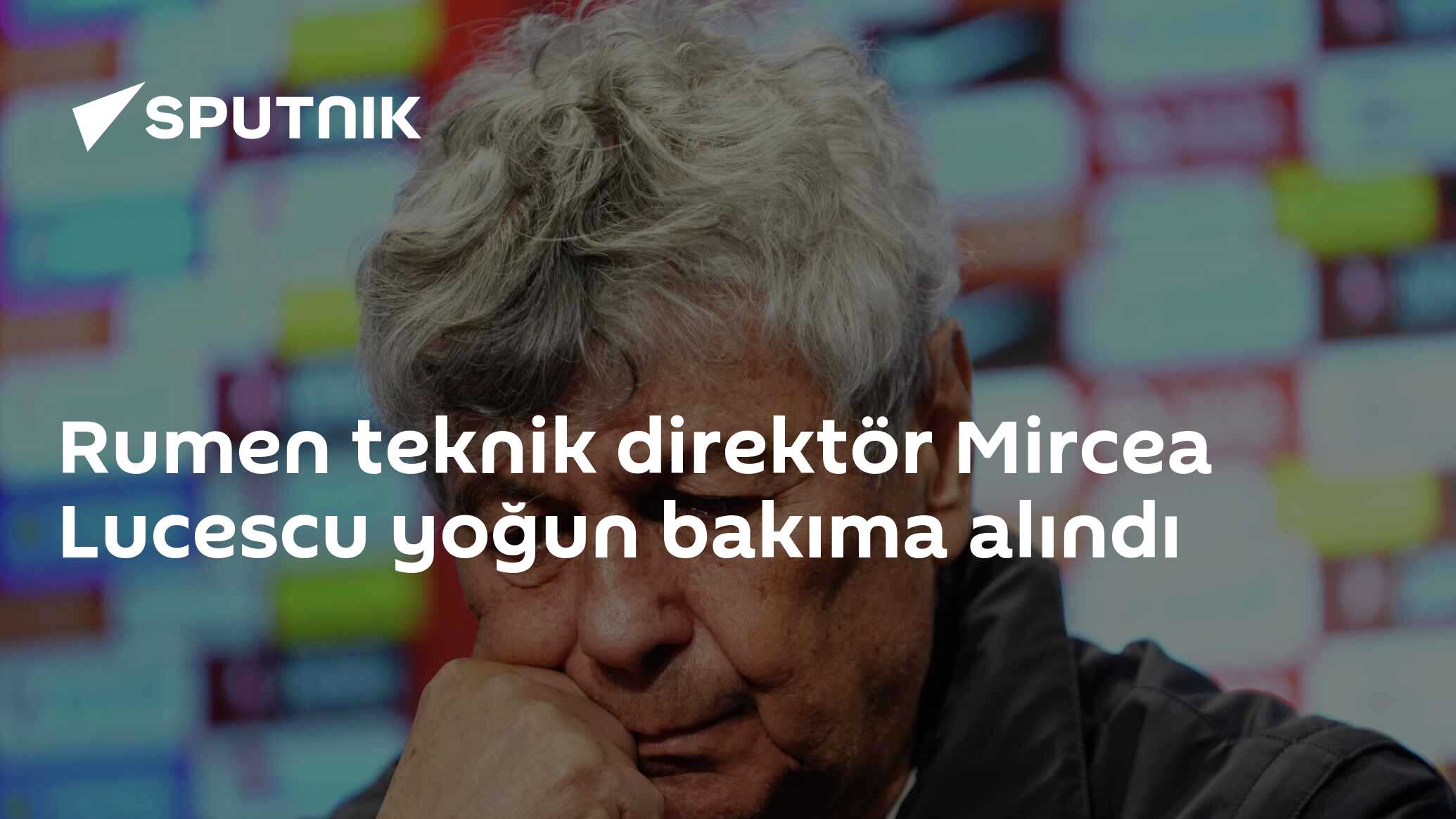 Rumen teknik direktör Mircea Lucescu yoğun bakıma alındı