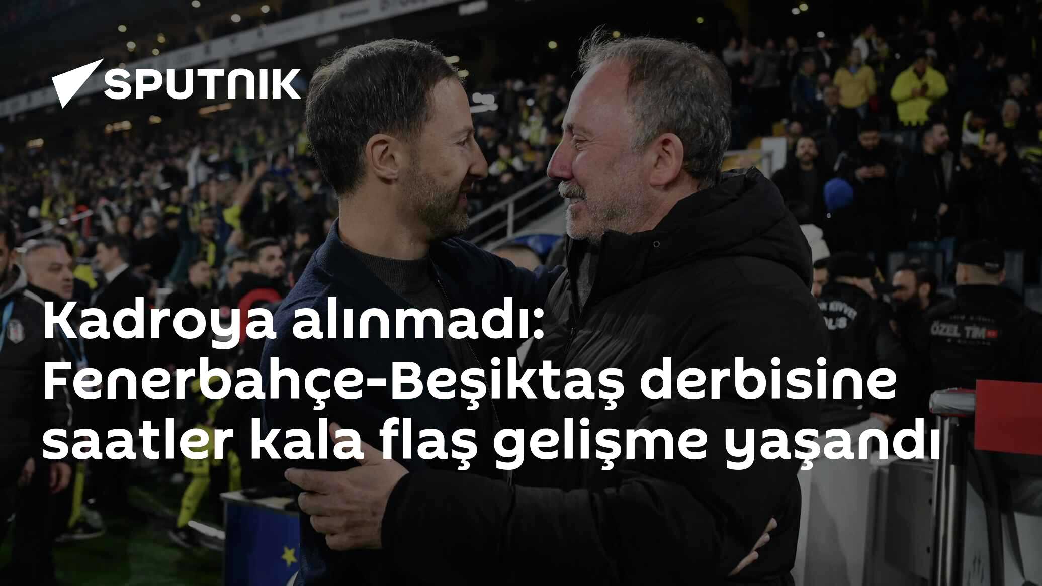 Kadroya alınmadı: Fenerbahçe-Beşiktaş derbisine saatler kala flaş gelişme yaşandı