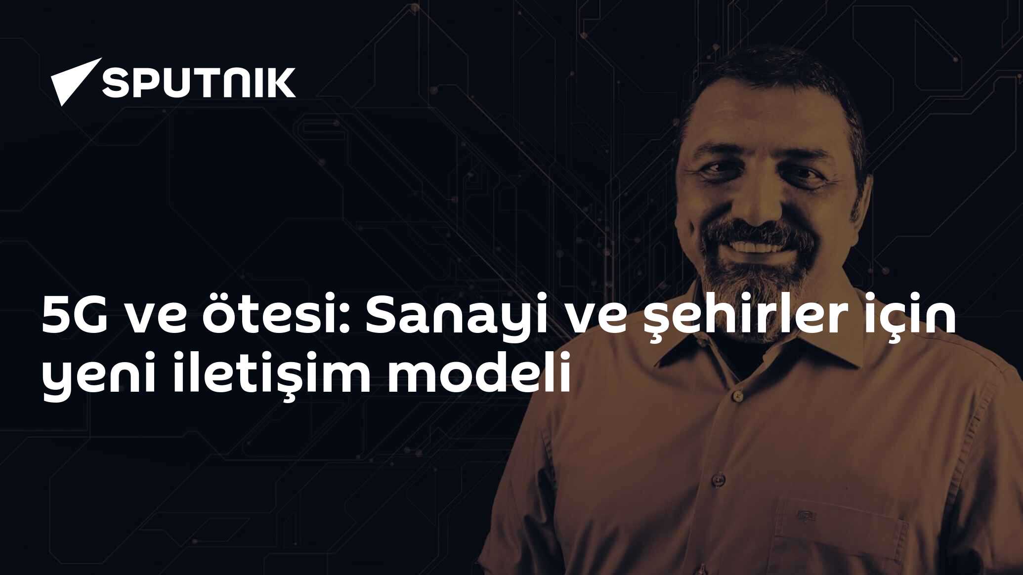 5G ve ötesi: Sanayi ve şehirler için yeni iletişim modeli