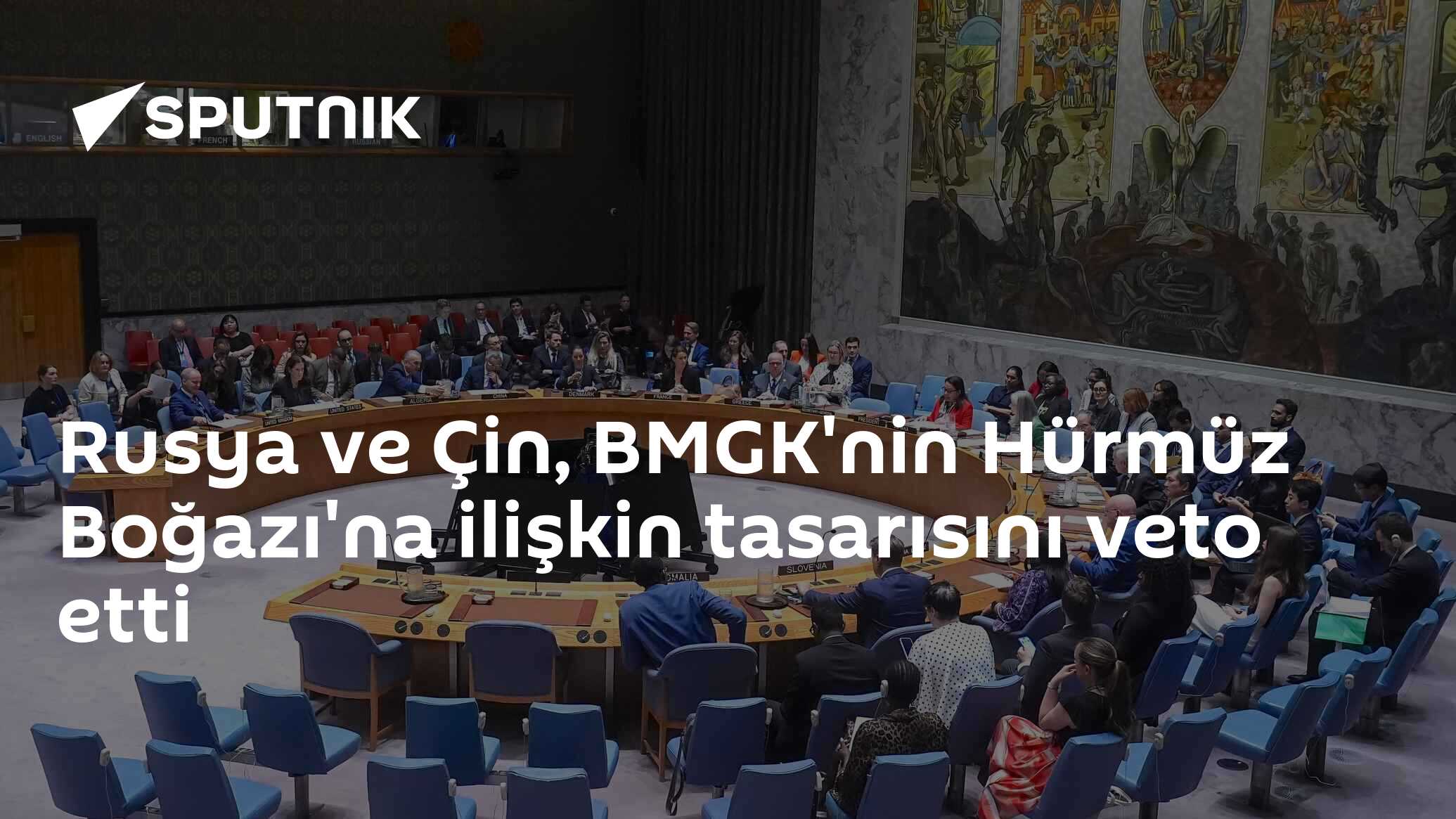 Rusya ve Çin, BMGK'nin Hürmüz Boğazı'na ilişkin tasarısını veto etti